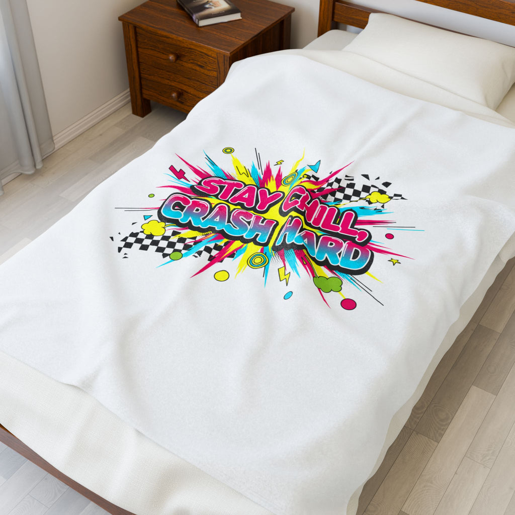 Stay Chill Crash Hard Blanket | Crash Out neon graffiti, meltdown design