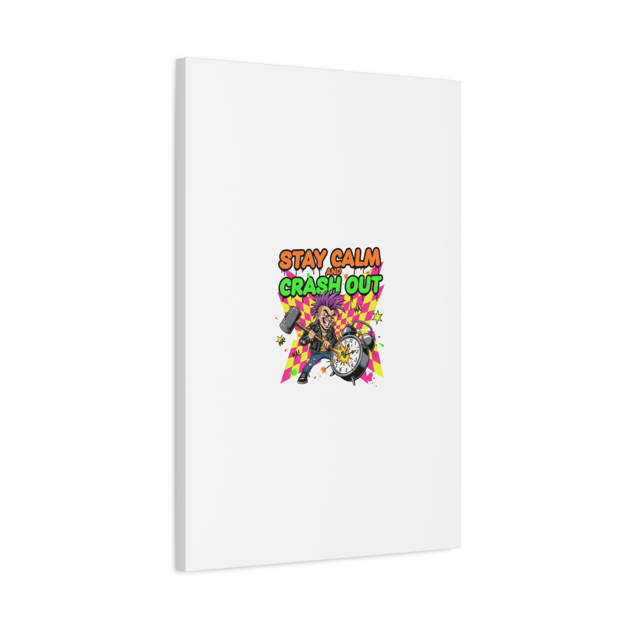 Stay Calm and Crash Out Canvas | neon skate graffiti, meltdown art