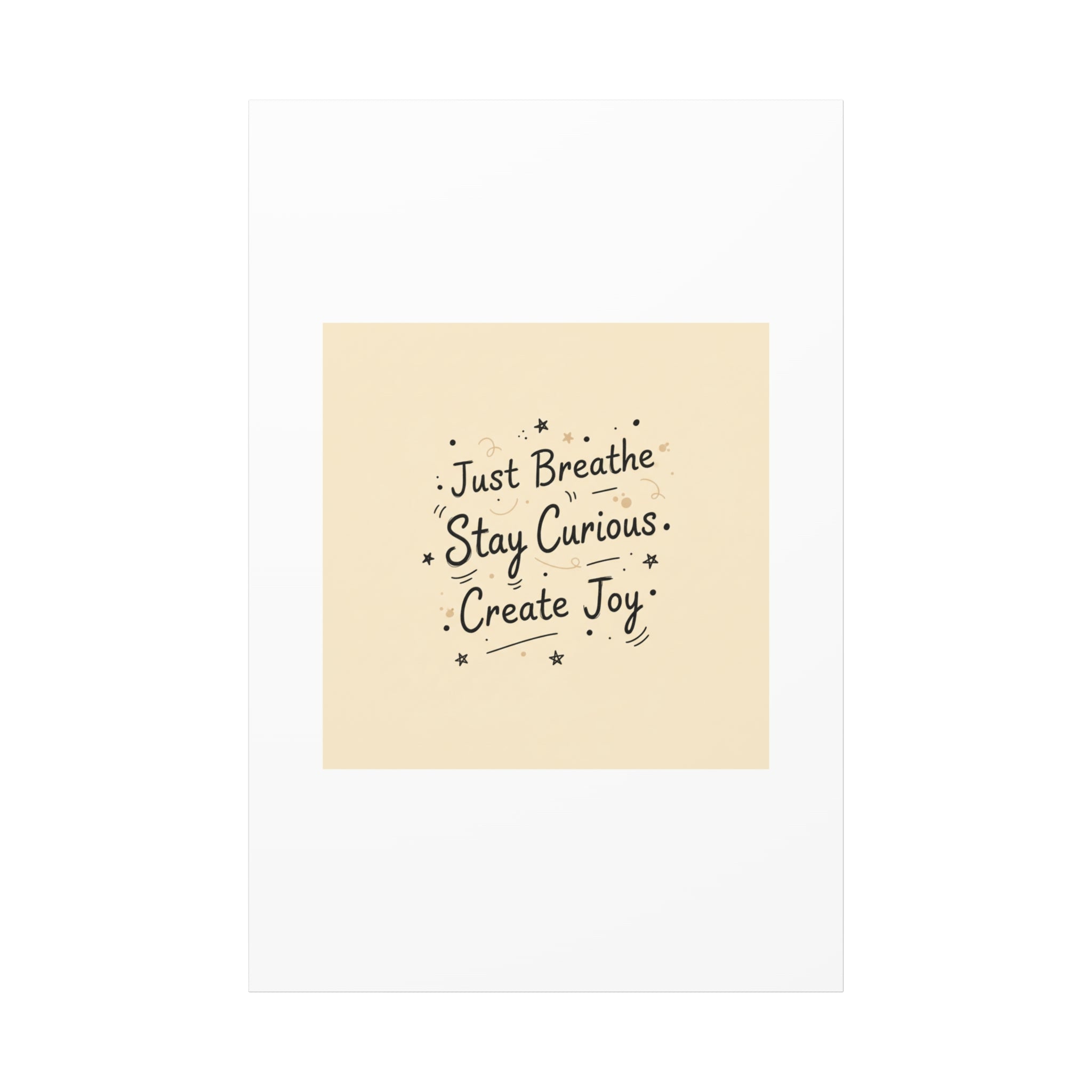 Just Breathe Stay Curious Create Joy Canvas | Messy Handwritten Typography, Doodle Text Art