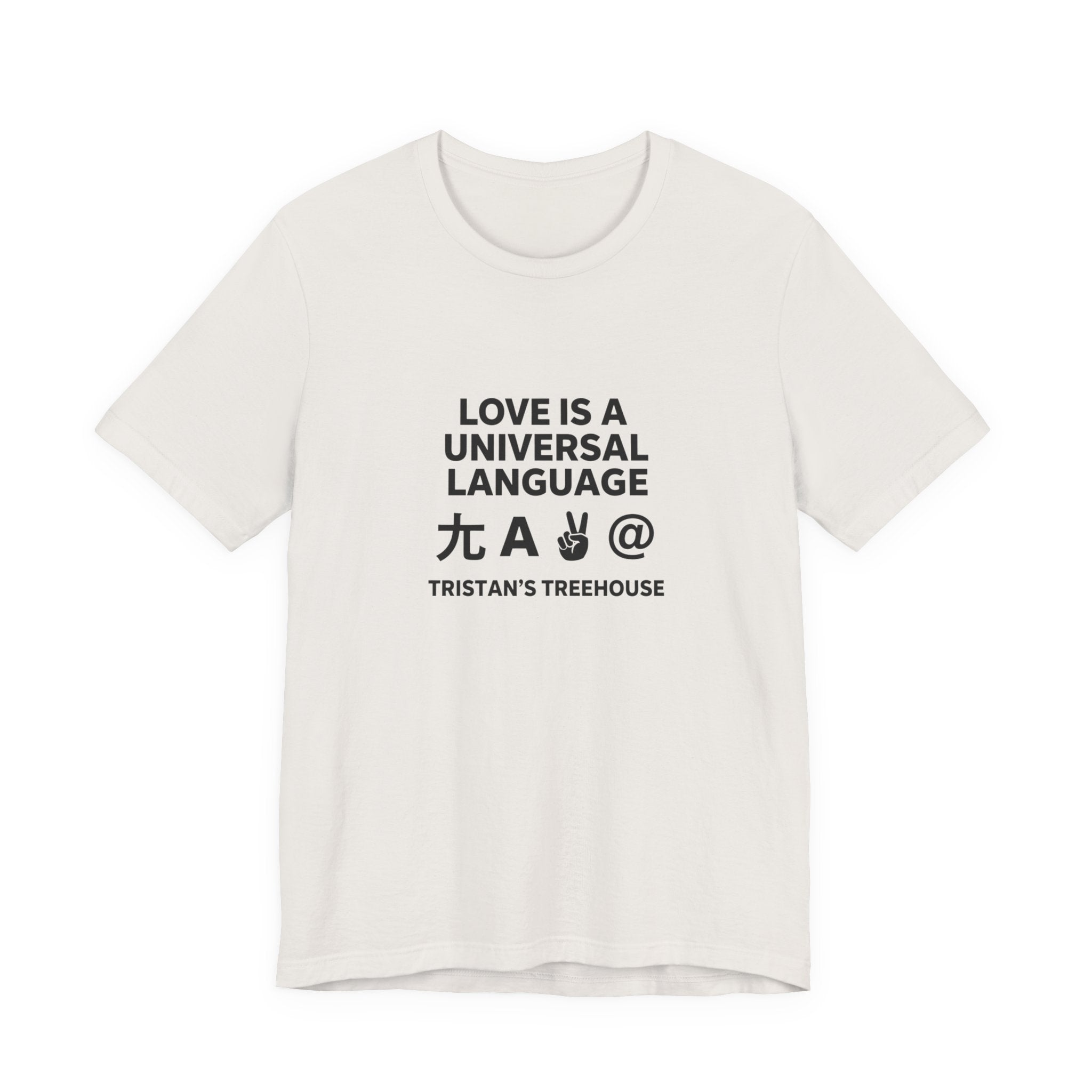 Love is a Universal Language – T Shirt