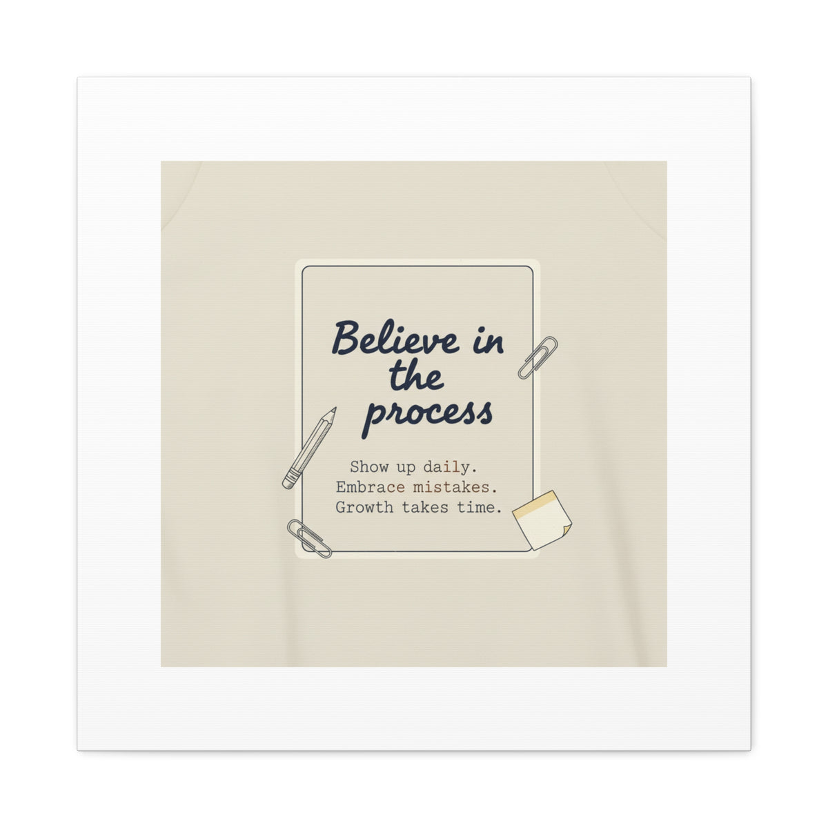 Believe in the Process Canvas | analogue note to self, handwritten reminder décor