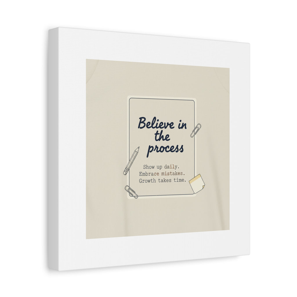 Believe in the Process Canvas | analogue note to self, handwritten reminder décor
