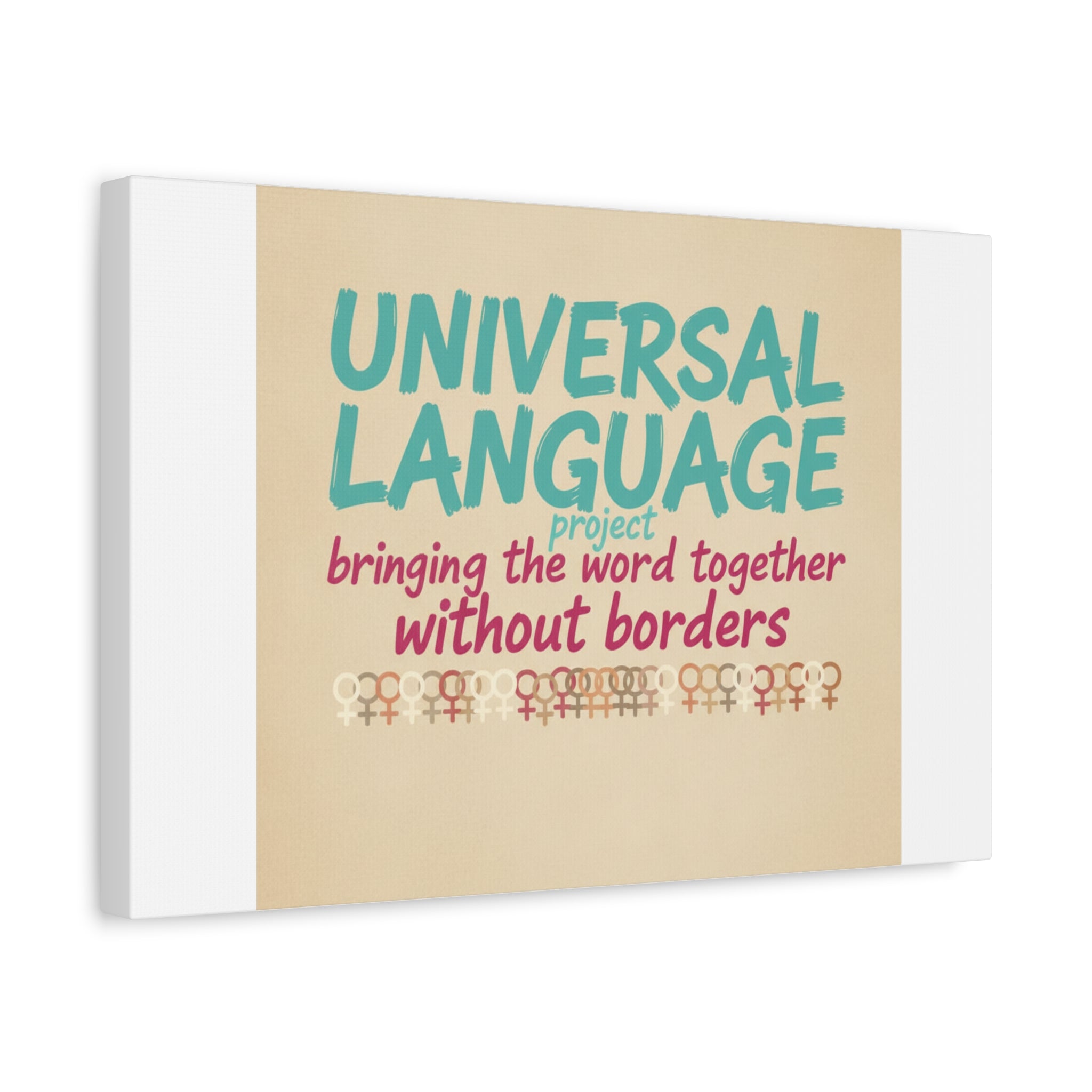 Universal Language Canvas | empowerment slogan, equality wall art