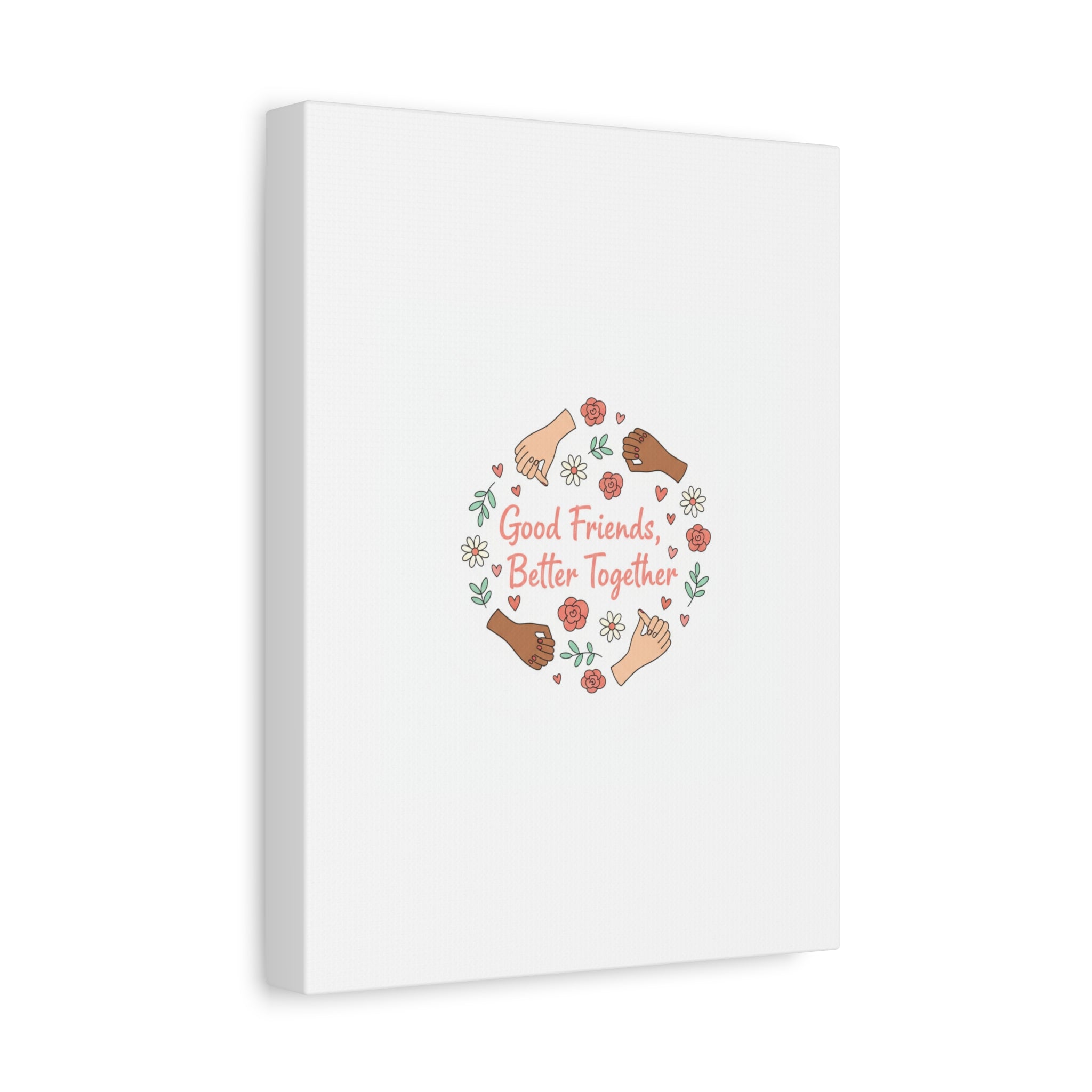 Good Friends Better Together Canvas | Friendship Valentine, Platonic Love
