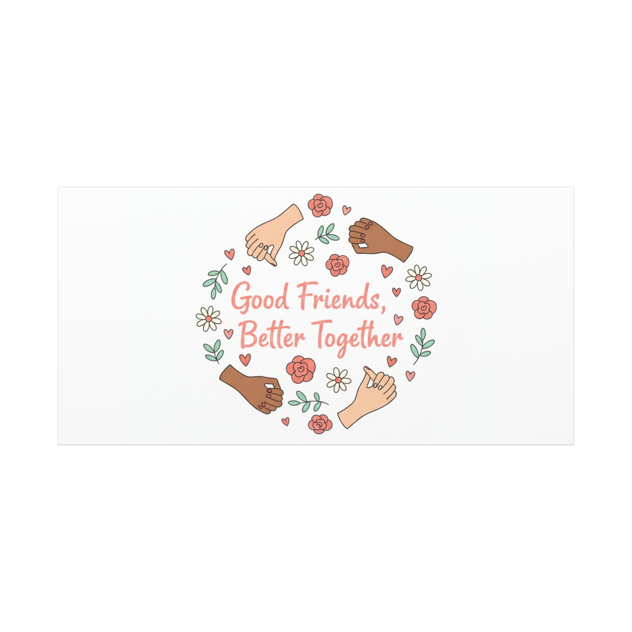 Good Friends Better Together Canvas | Friendship Valentine, Platonic Love