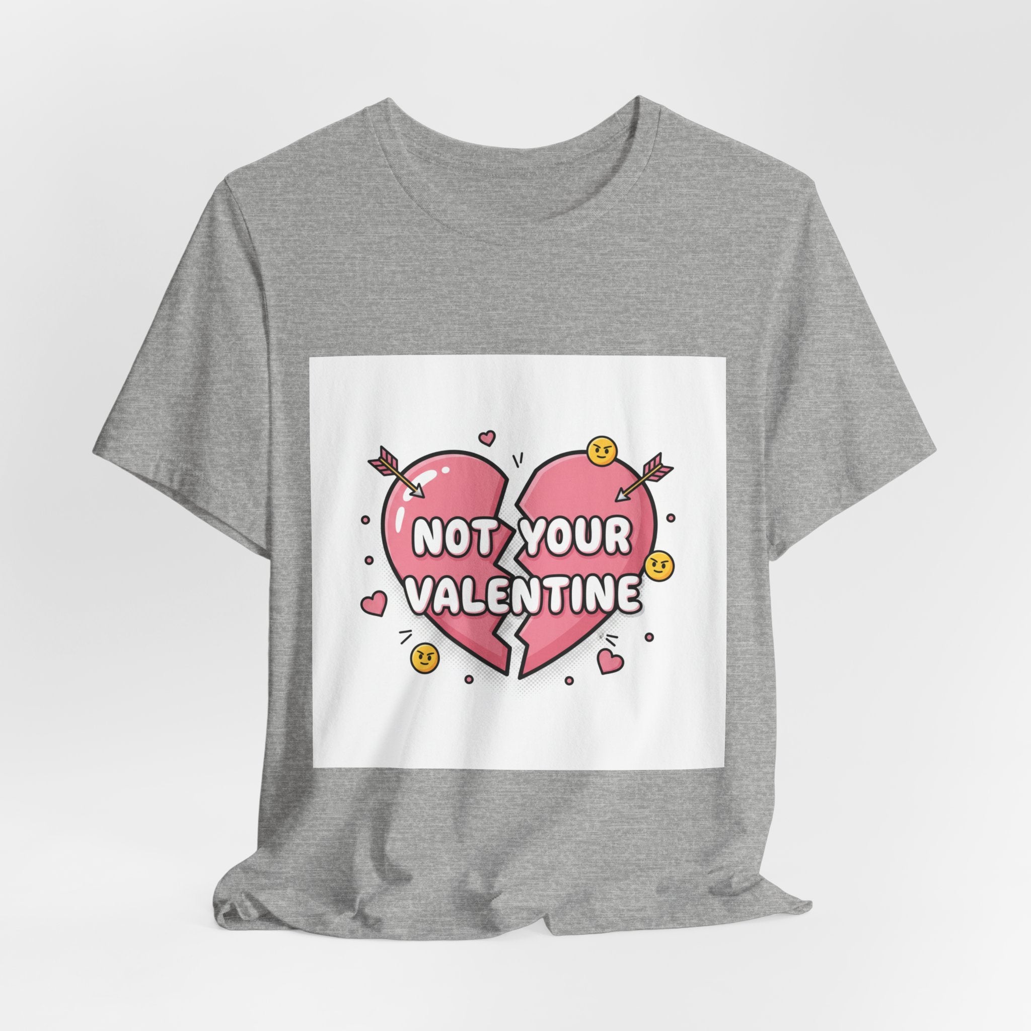 Not Your Valentine T-Shirt | ironic valentines, sarcastic hearts