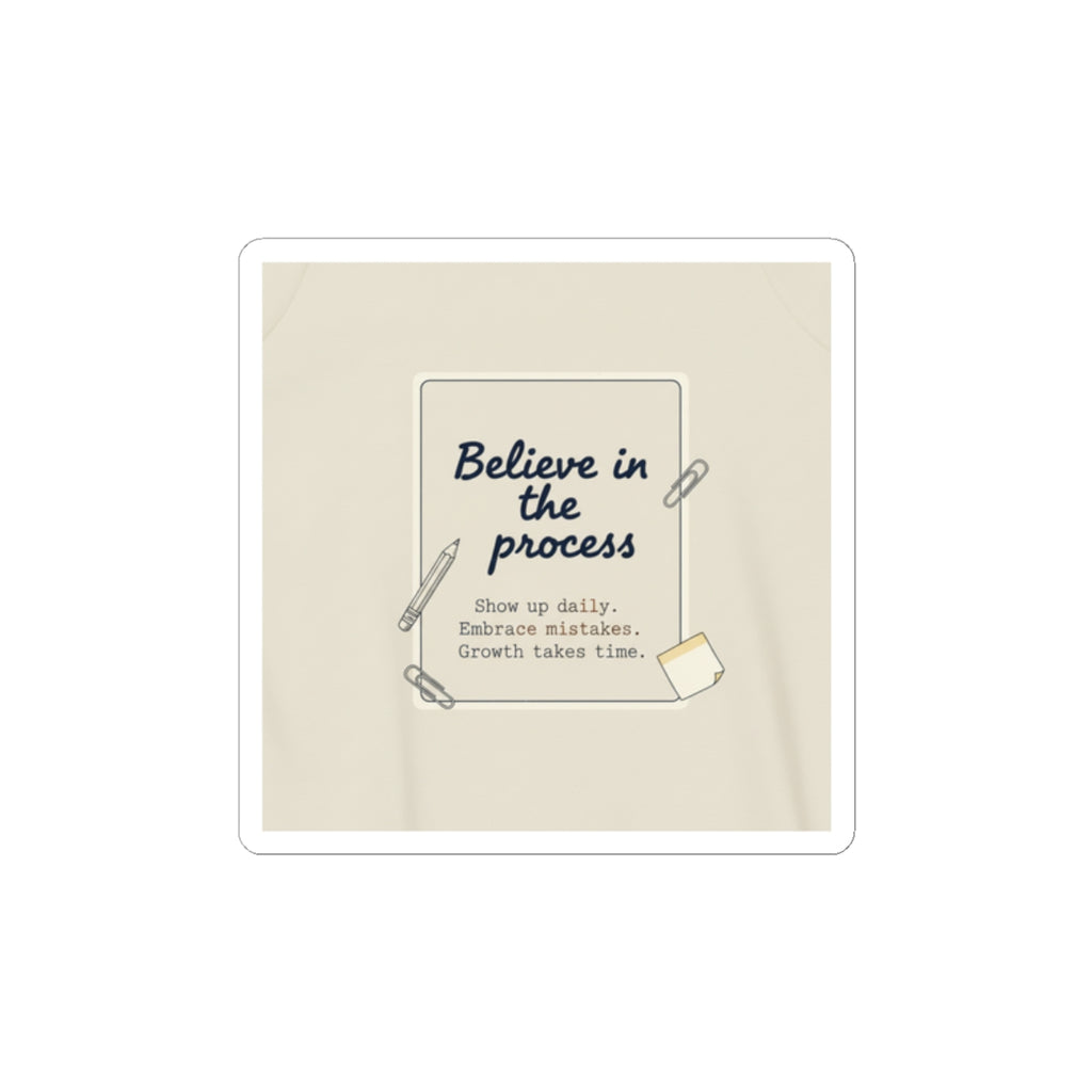 Believe in the Process Kiss-Cut Stickers | Note to Self, Handwritten Reminder