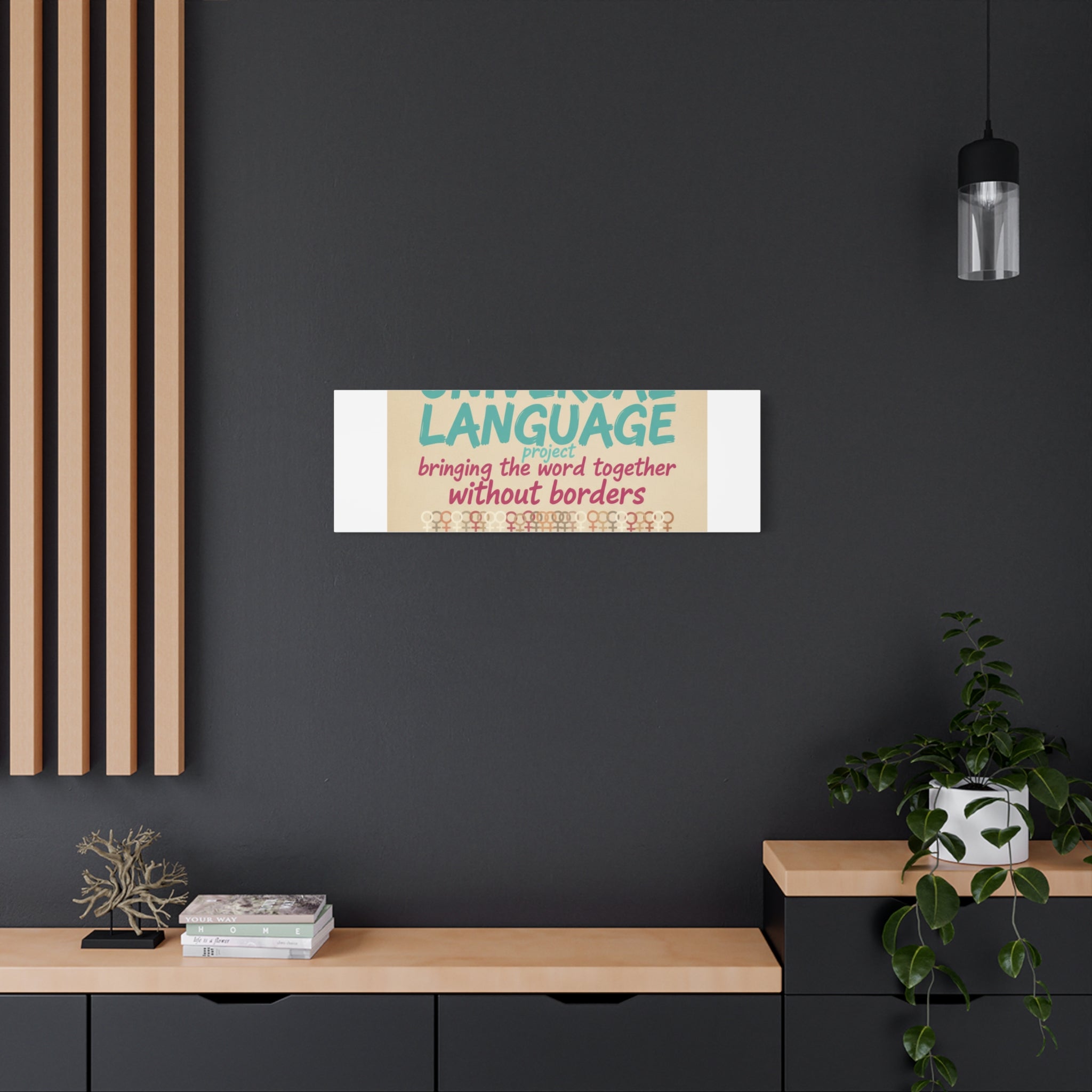 Universal Language Canvas | empowerment slogan, equality wall art