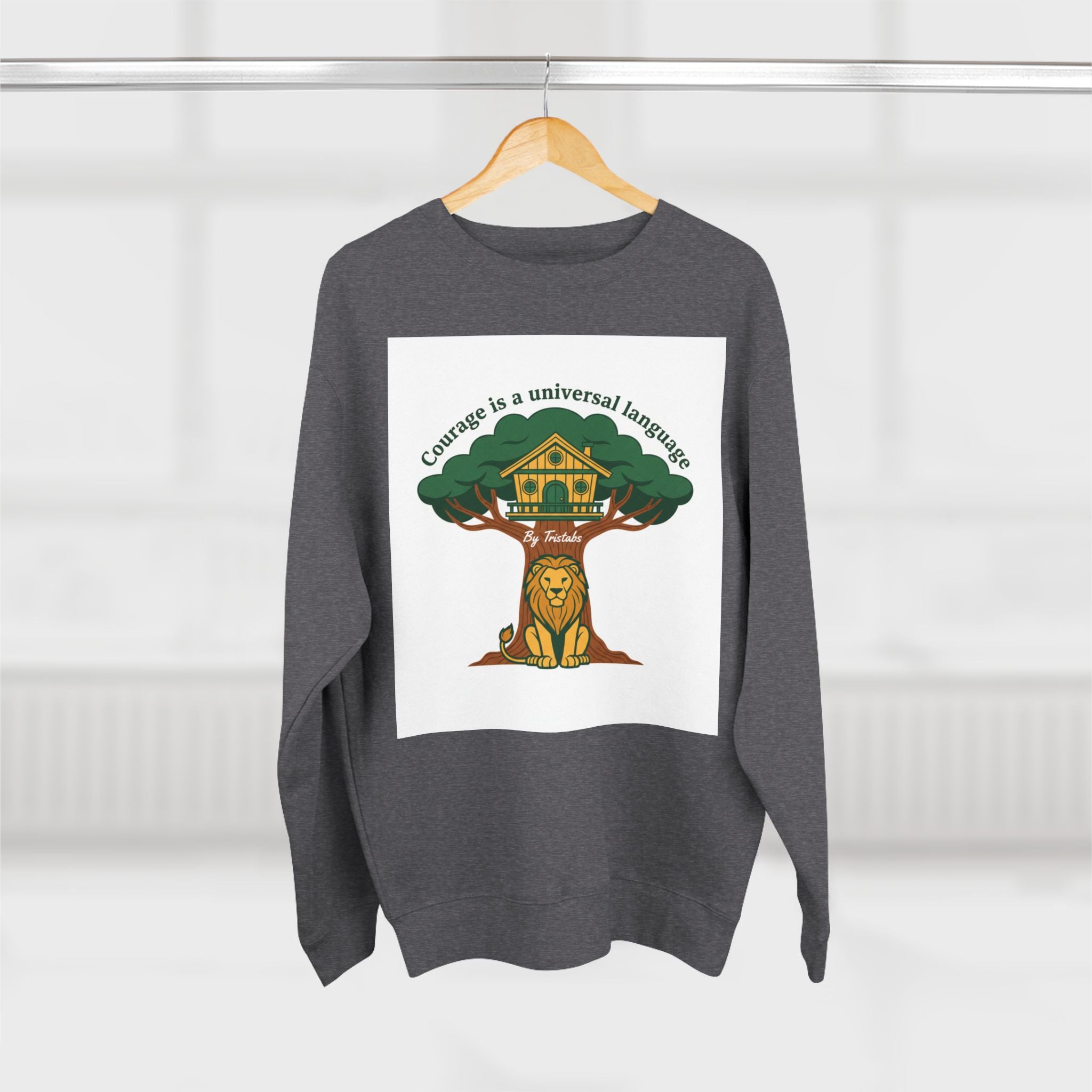 Curage Is a Universal Language Crewneck Sweatshirt — Teistan’s Tree House Back Patch