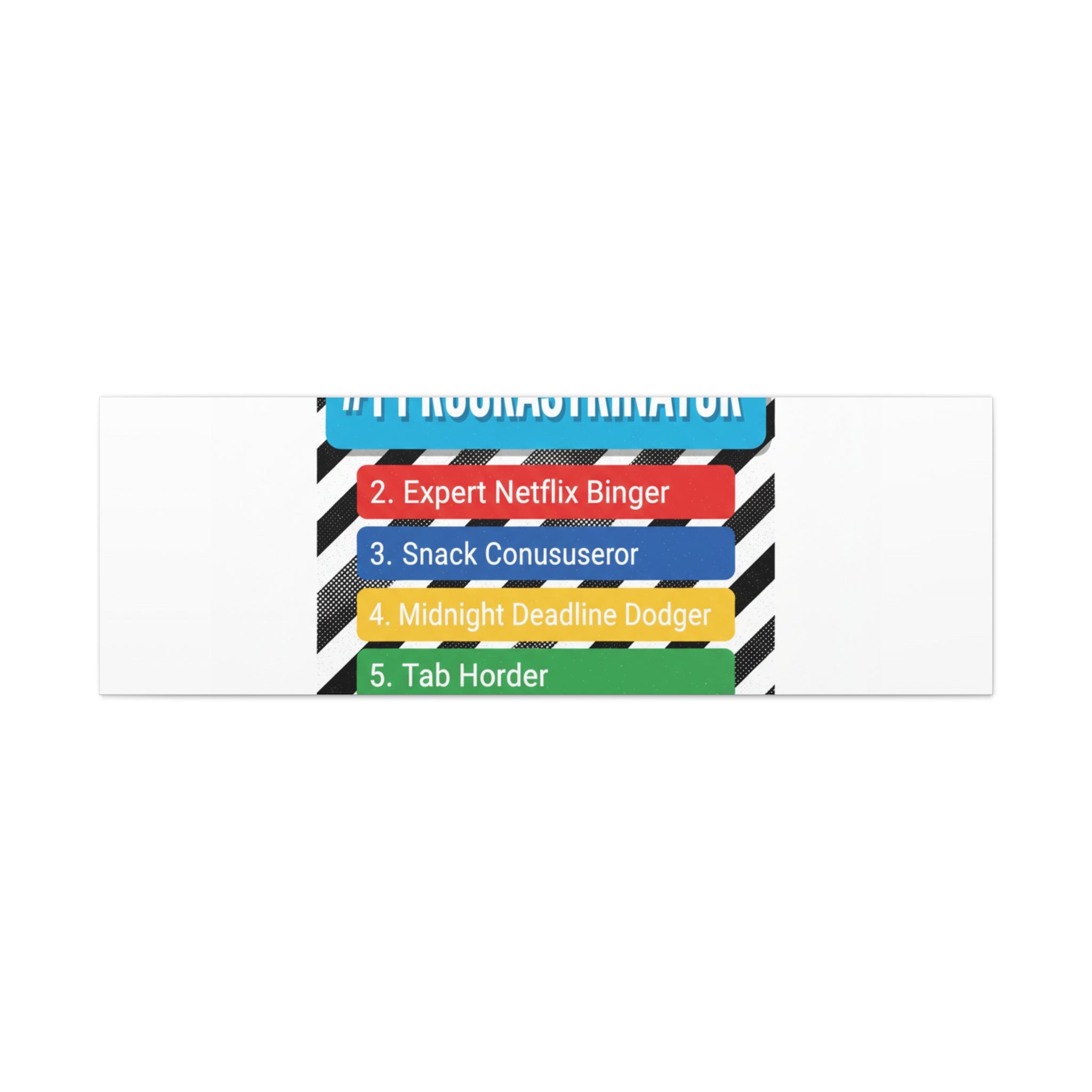 #1 Procrastinator Canvas, Rank-Style List Poster | Top-List Ranking Obsession