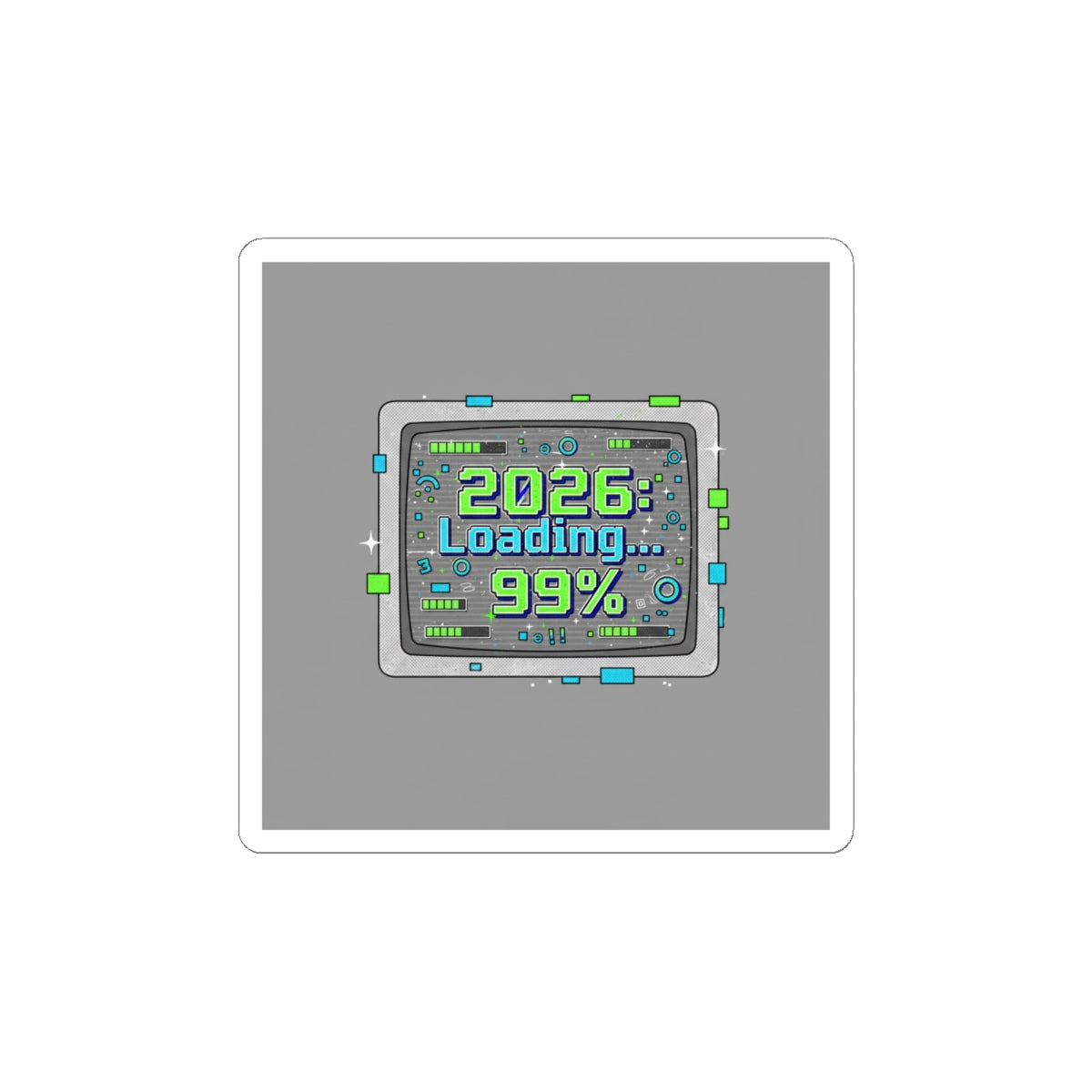 2026 Loading 99% Kiss-Cut Stickers | NYE countdown, retro system UI