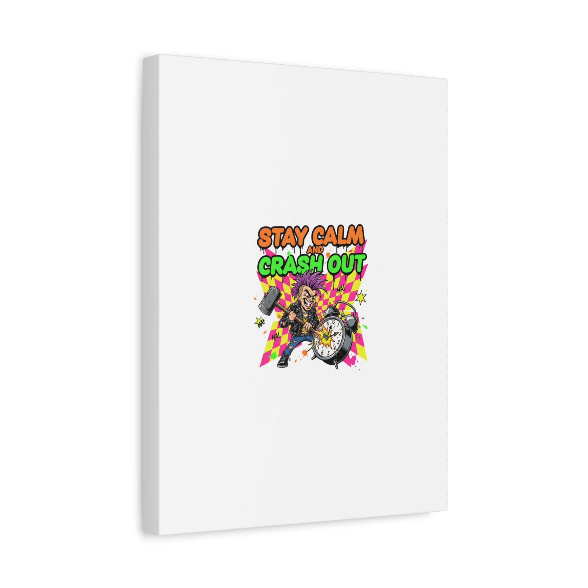 Stay Calm and Crash Out Canvas | neon skate graffiti, meltdown art