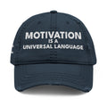 Motivation Is a Universal Language Embroidered Dad Hat