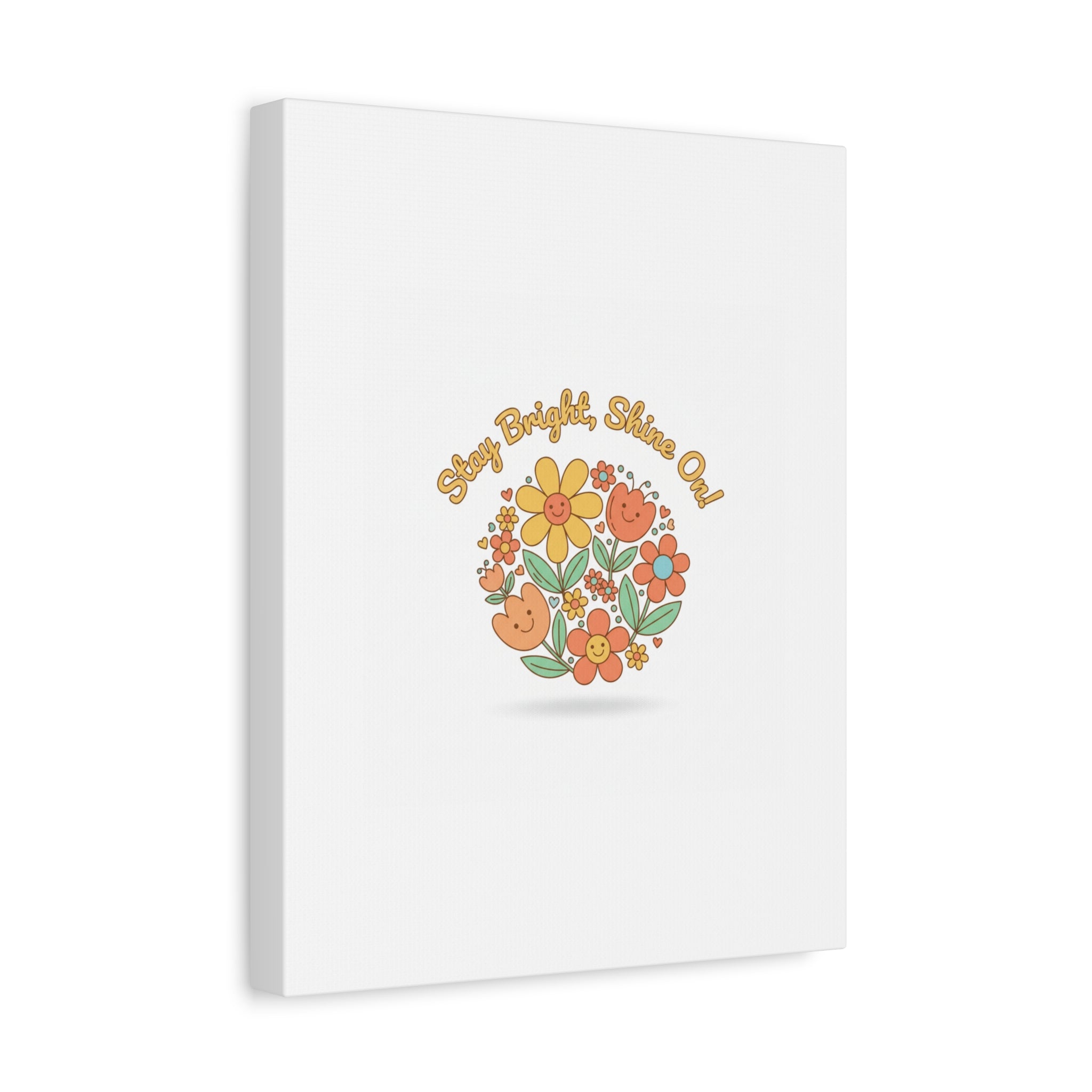 Stay Bright Shine On Canvas | Hopecore, Radical Optimism Wall Art