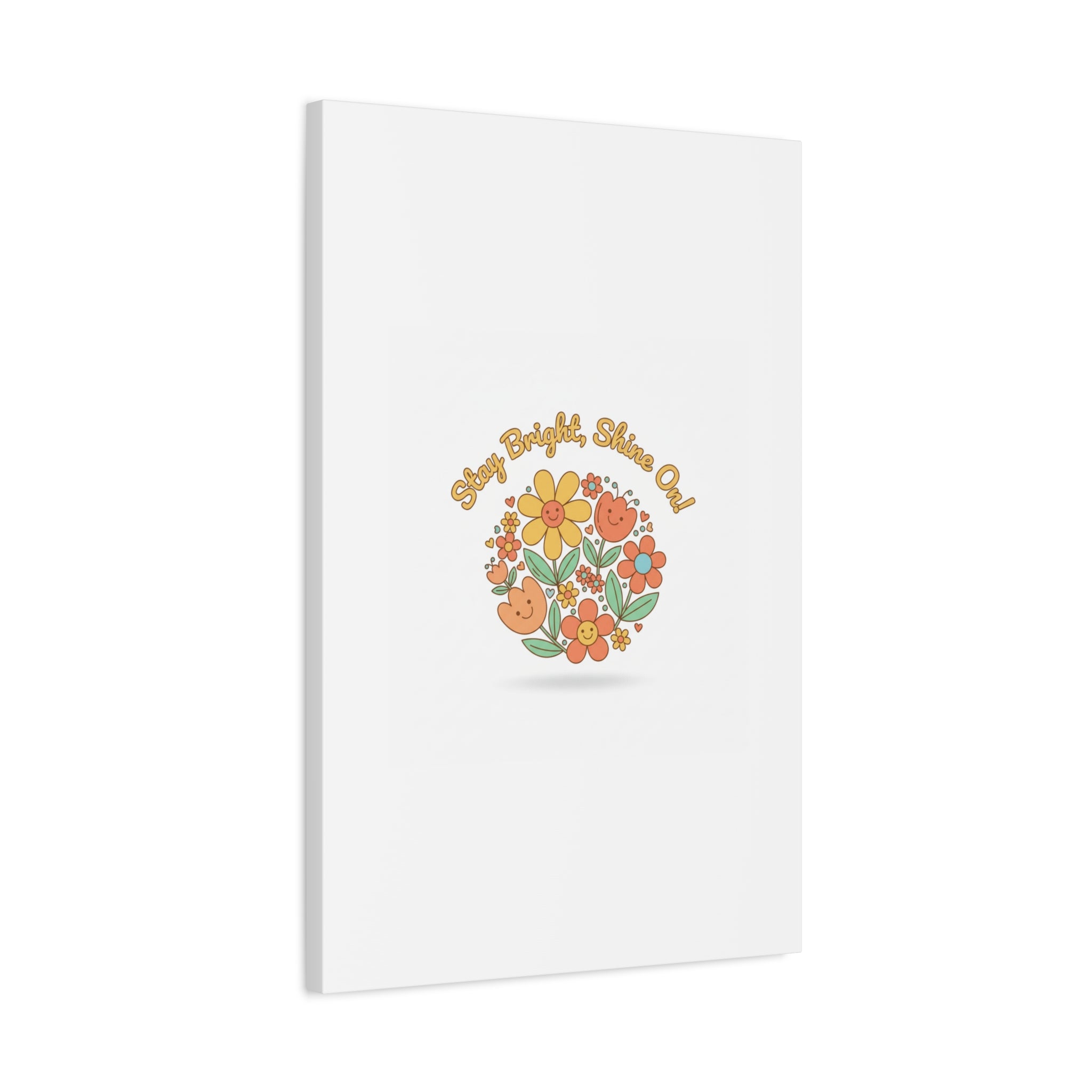 Stay Bright Shine On Canvas | Hopecore, Radical Optimism Wall Art