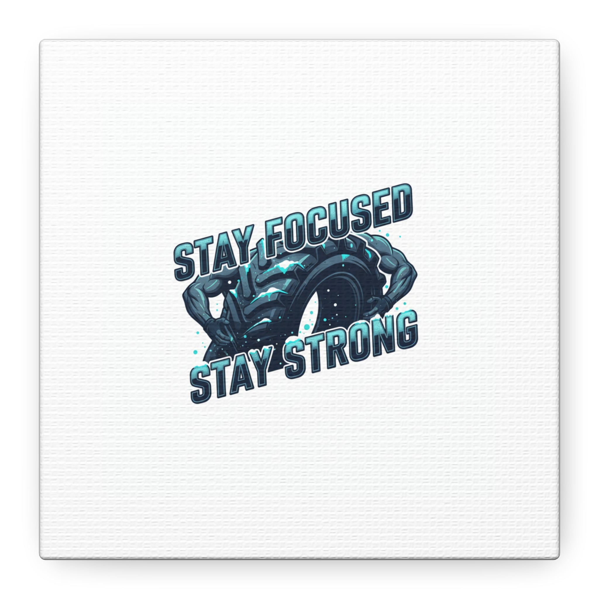 Stay Focused Stay Strong Canvas | Winter Workout Motivational Wall Art