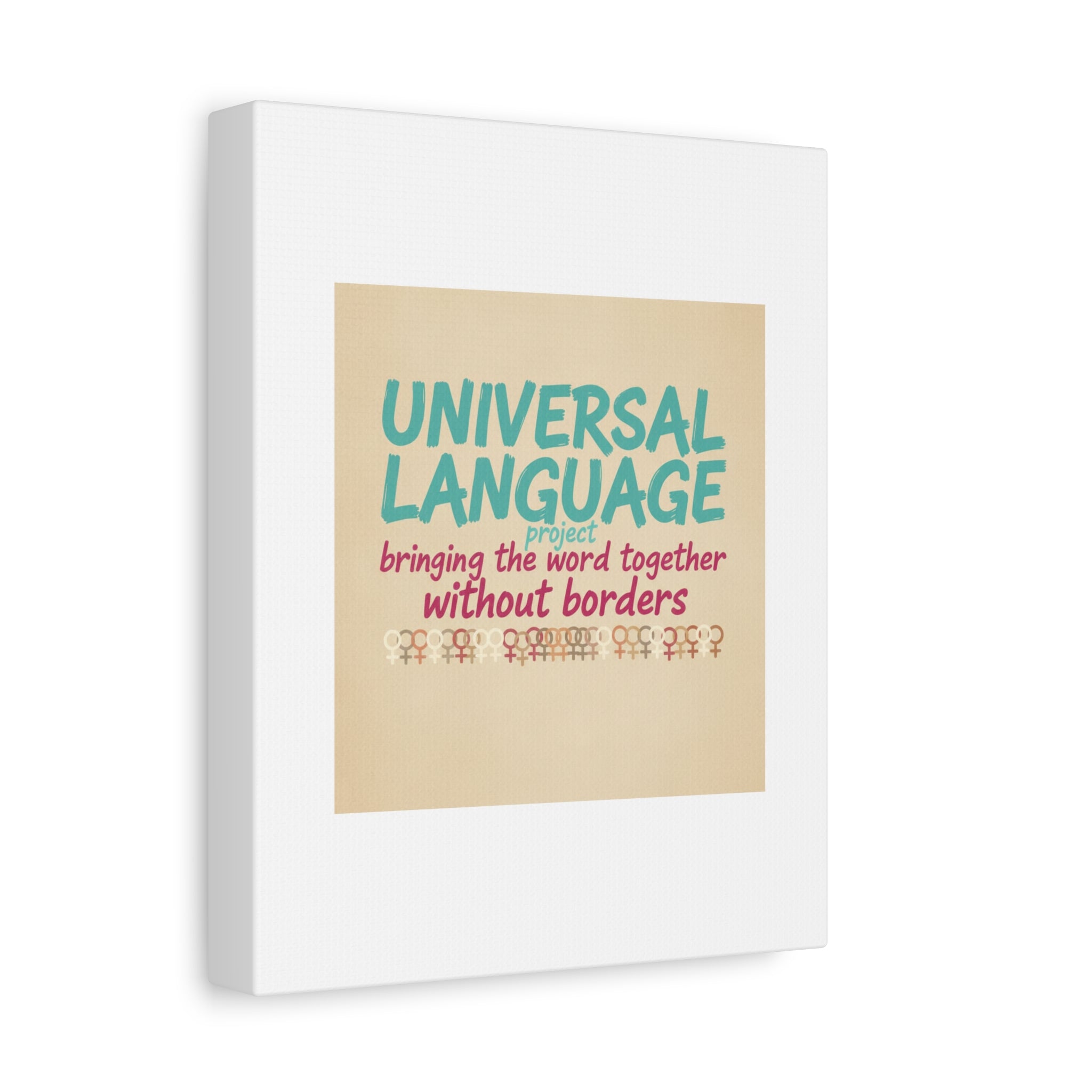 Universal Language Canvas | empowerment slogan, equality wall art