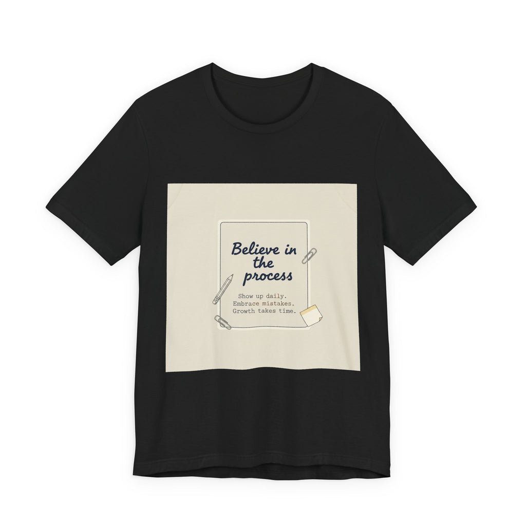 Believe in the Process T‑Shirt | note to self shirt, post‑it note design