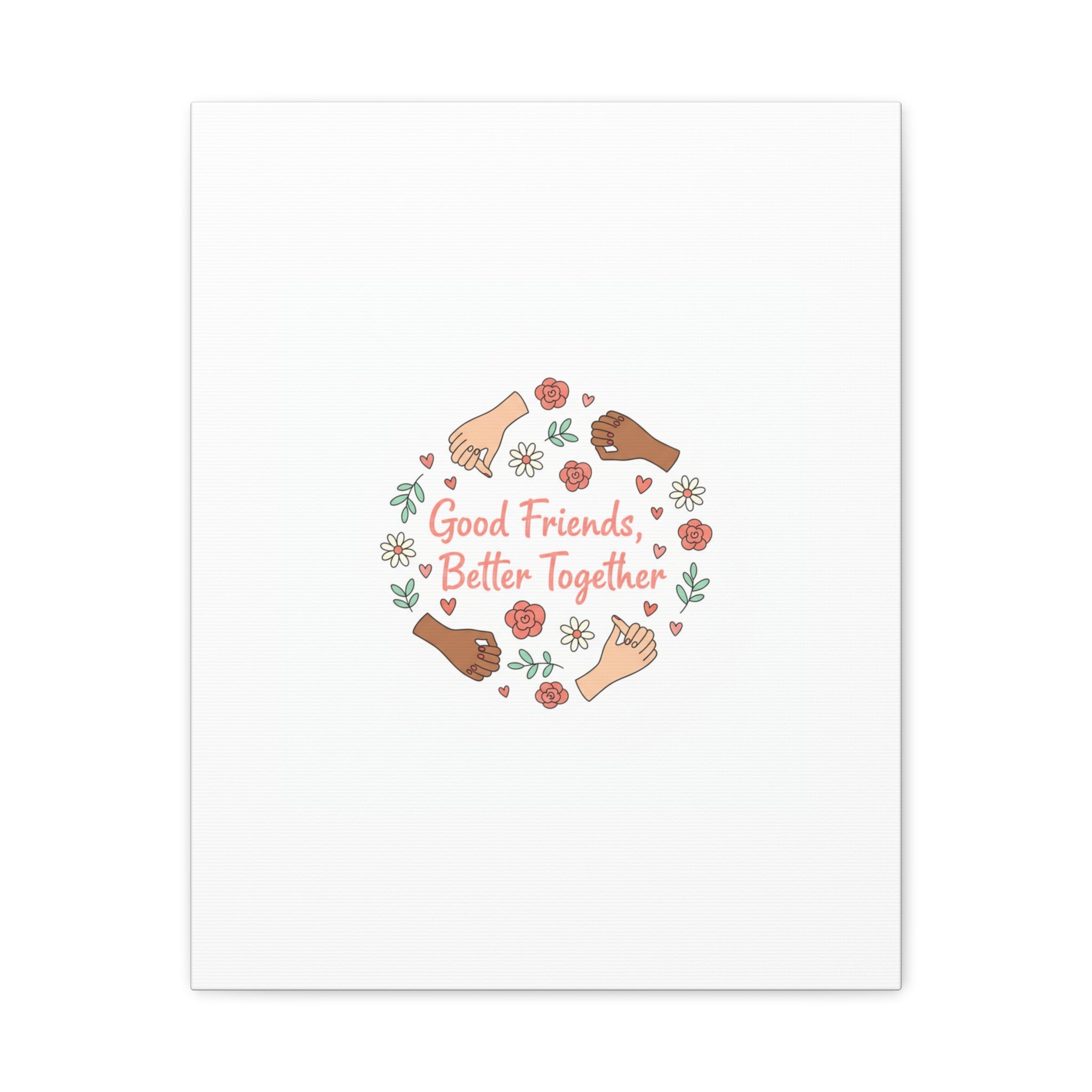 Good Friends Better Together Canvas | Friendship Valentine, Platonic Love