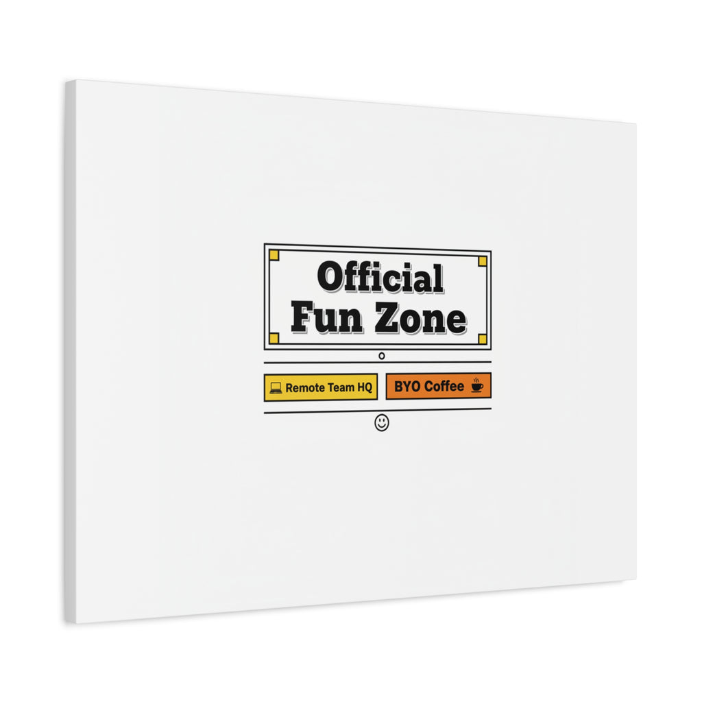 Official Fun Zone Canvas, Office Sign Parody, Workplace Humor, Notice Label