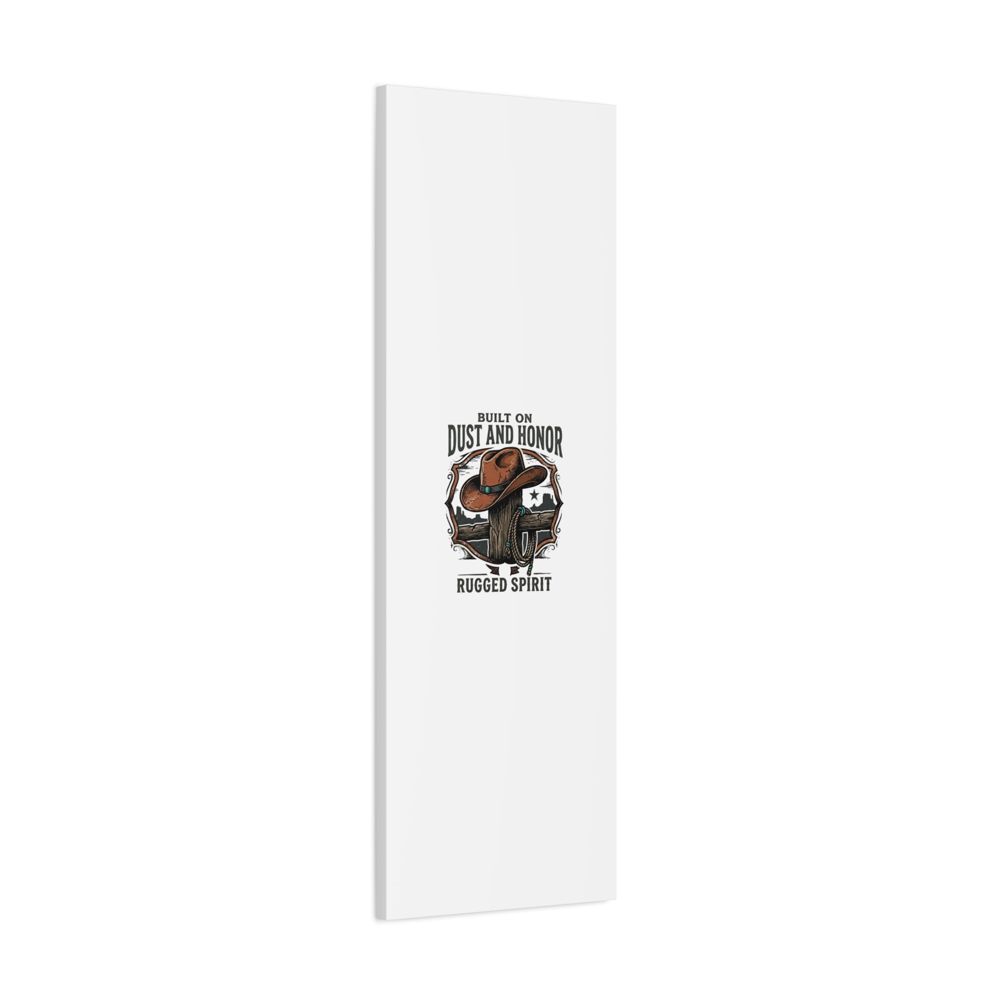 Built on Dust and Honor Canvas | Western cowboy, vintage Americana