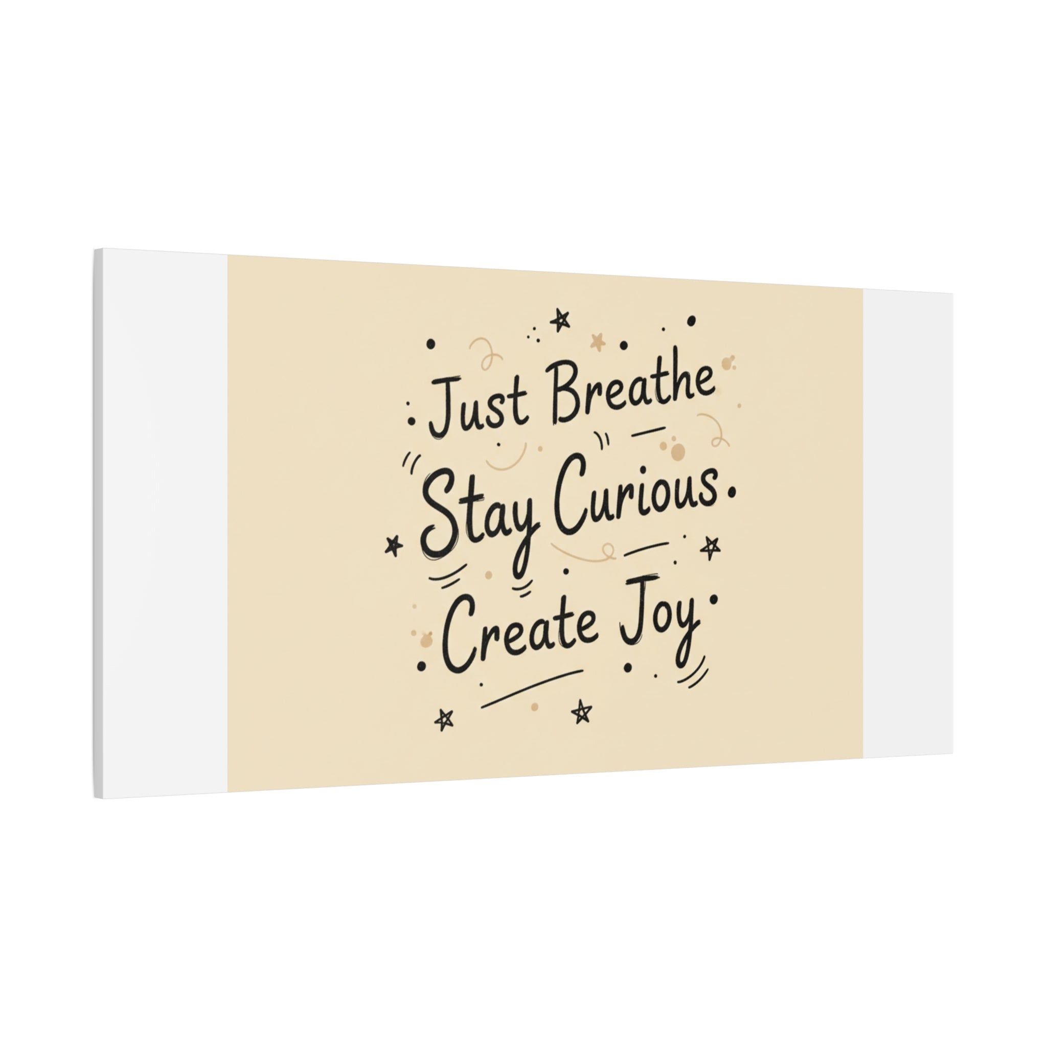 Just Breathe Stay Curious Create Joy Canvas | Messy Handwritten Typography, Doodle Text Art
