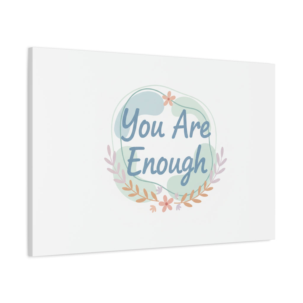 You Are Enough Canvas, Mental Health Art | Supportive Affirmation Wall Decor