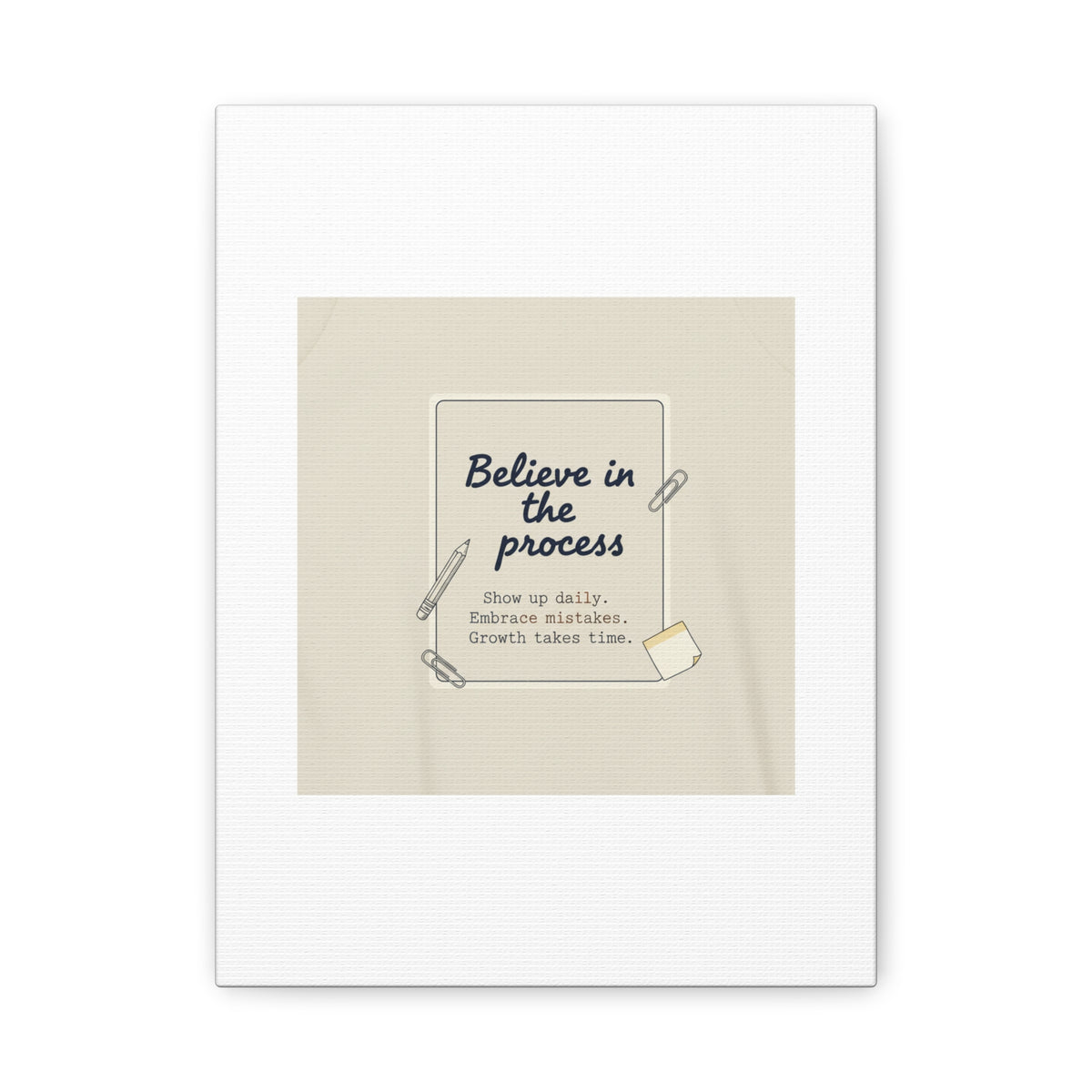 Believe in the Process Canvas | analogue note to self, handwritten reminder décor