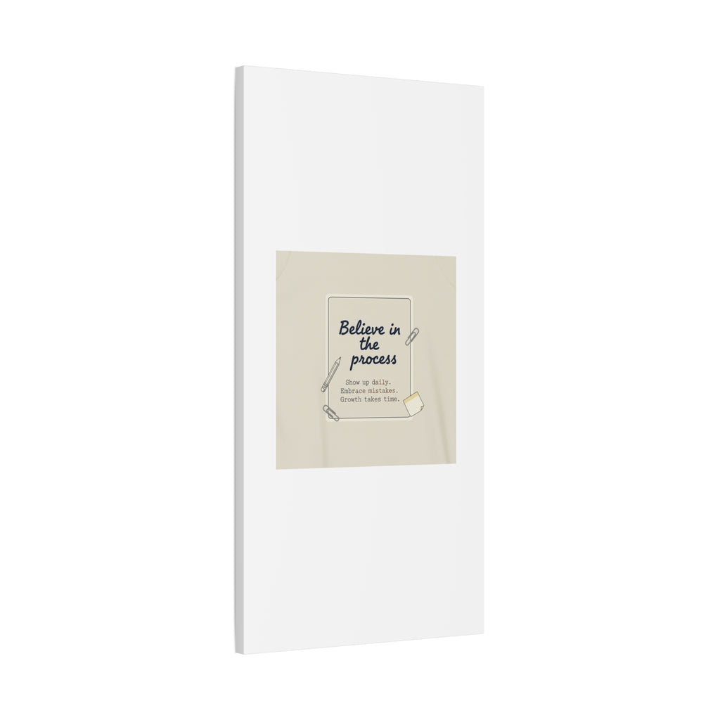 Believe in the Process Canvas | analogue note to self, handwritten reminder décor