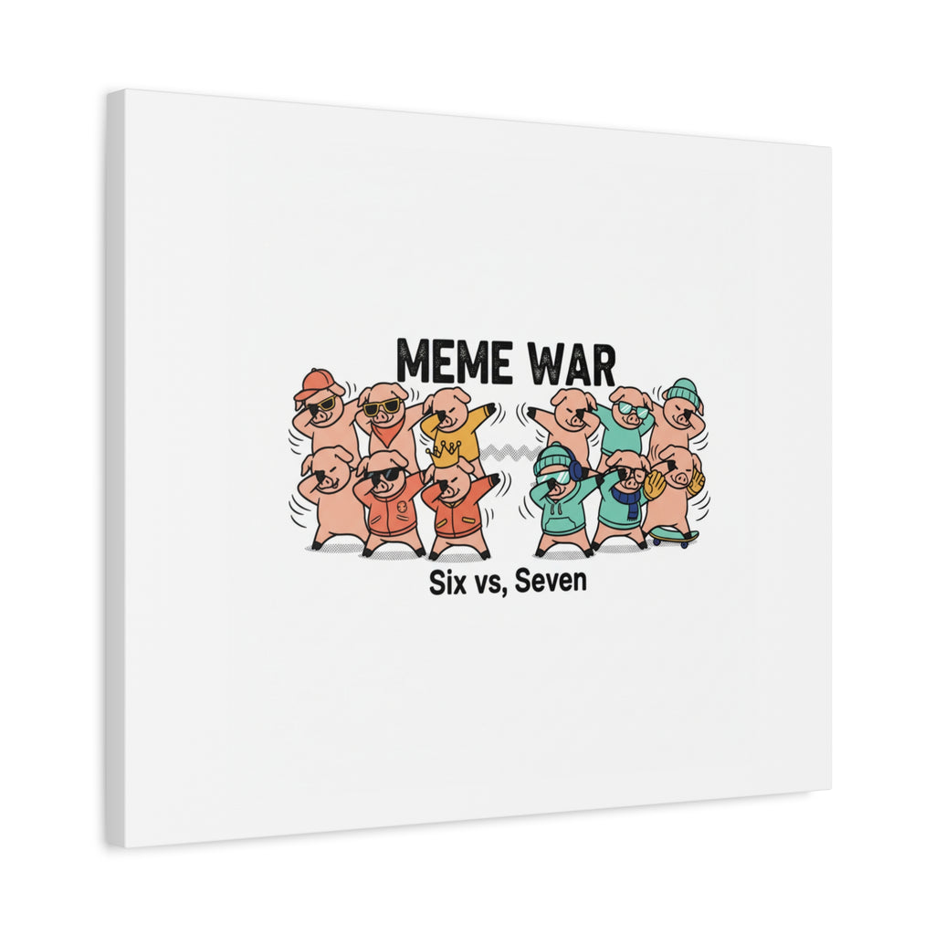 Meme War: Six vs. Seven Canvas Wall Art