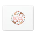 Good Friends Better Together Canvas | Friendship Valentine, Platonic Love
