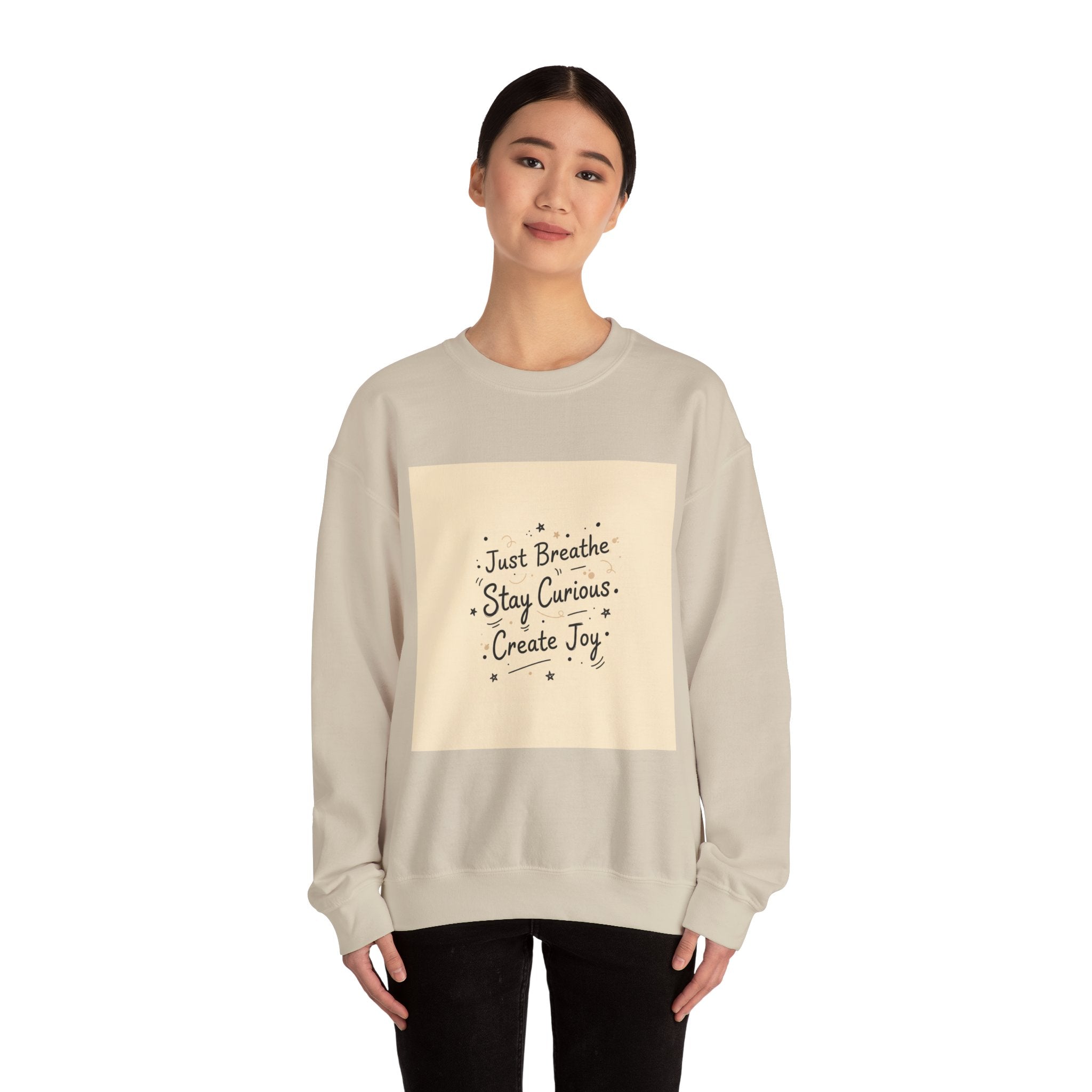 Just Breathe Stay Curious Create Joy Sweatshirt | Messy Handwritten Typography, Doodle Text Design