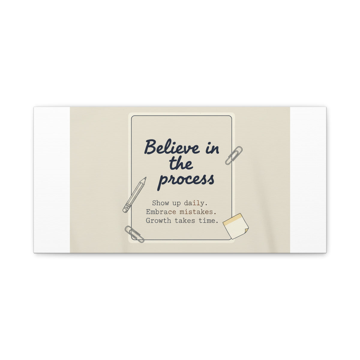 Believe in the Process Canvas | analogue note to self, handwritten reminder décor