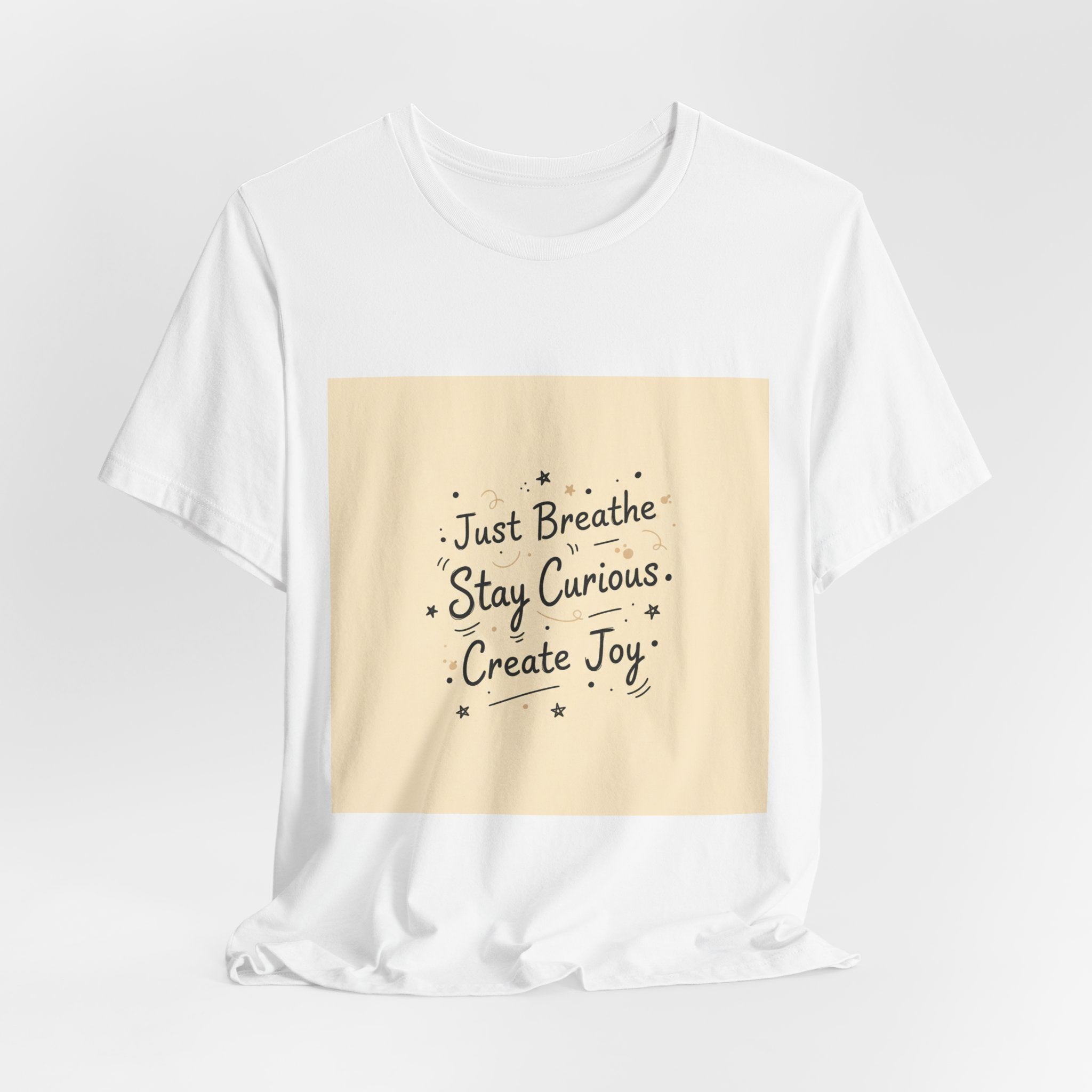 Just Breathe Stay Curious Create Joy Tee | messy handwriting shirt, doodle text design