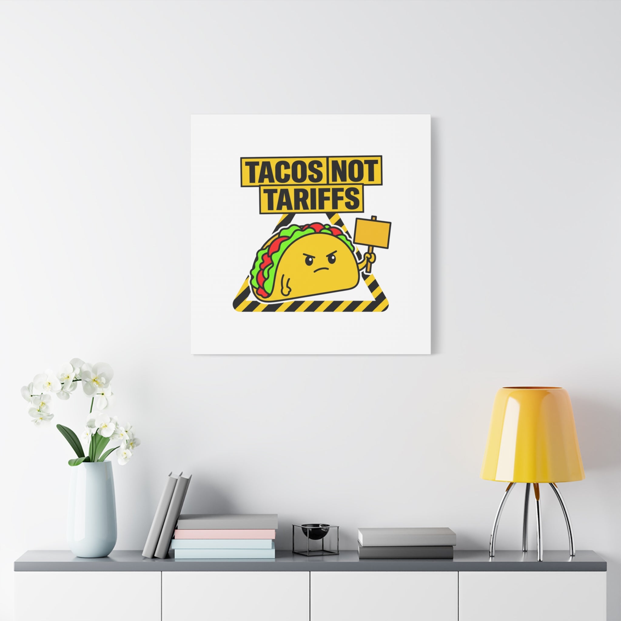 Tacos Not Tariffs Canvas | political taco pun, protest typography