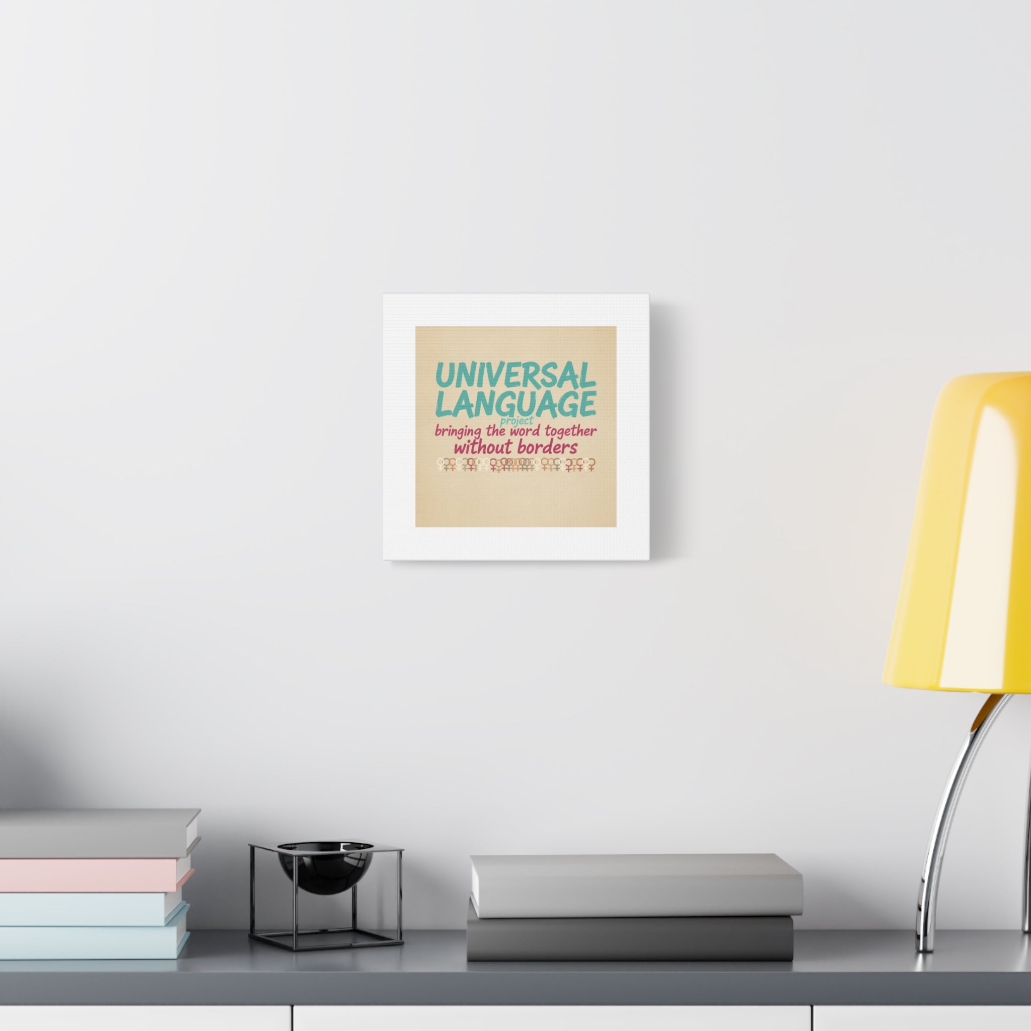 Universal Language Canvas | empowerment slogan, equality wall art