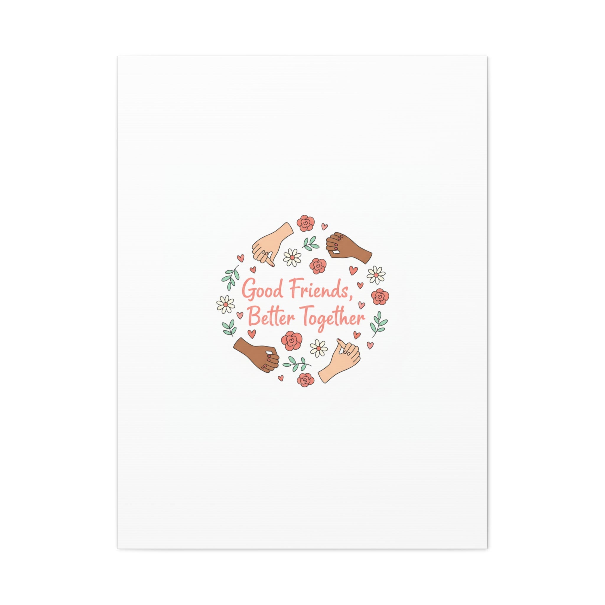 Good Friends Better Together Canvas | Friendship Valentine, Platonic Love
