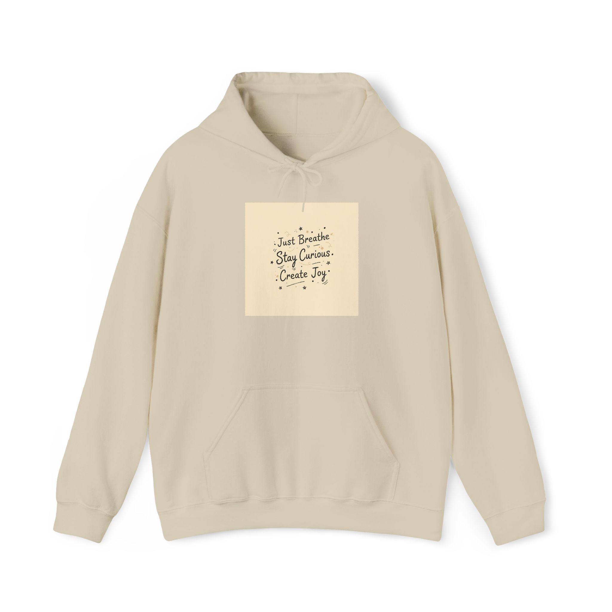 "Just Breathe · Stay Curious · Create Joy" Hoodie | Mindfulness Graphic Sweatshirt