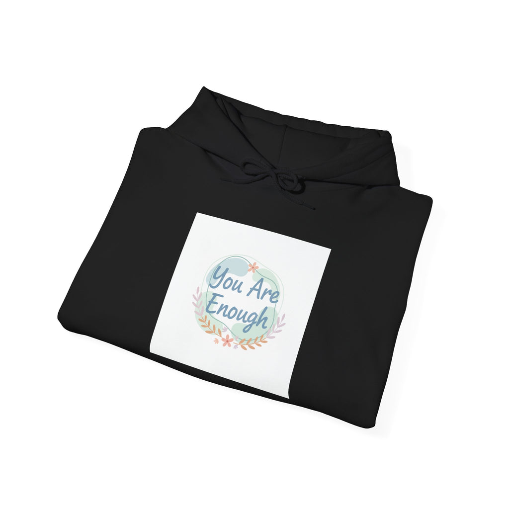 You Are Enough Hoodie | mental health check-in, self care quote