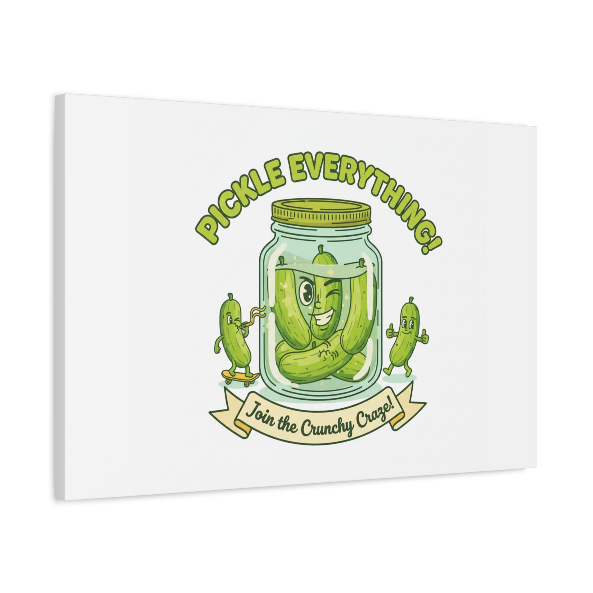 Pickle Everything! Matte Canvas | Brine Design, Pickle Lover Art