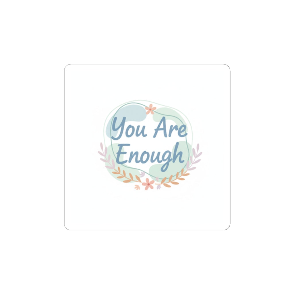 You Are Enough Sticker | Mental Health Affirmation, Self Care Decal