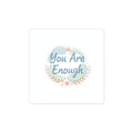 You Are Enough Sticker | Mental Health Affirmation, Self Care Decal