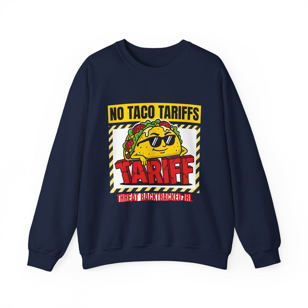 No Taco Tariffs Crewneck Sweatshirt | political taco pun, protest typography