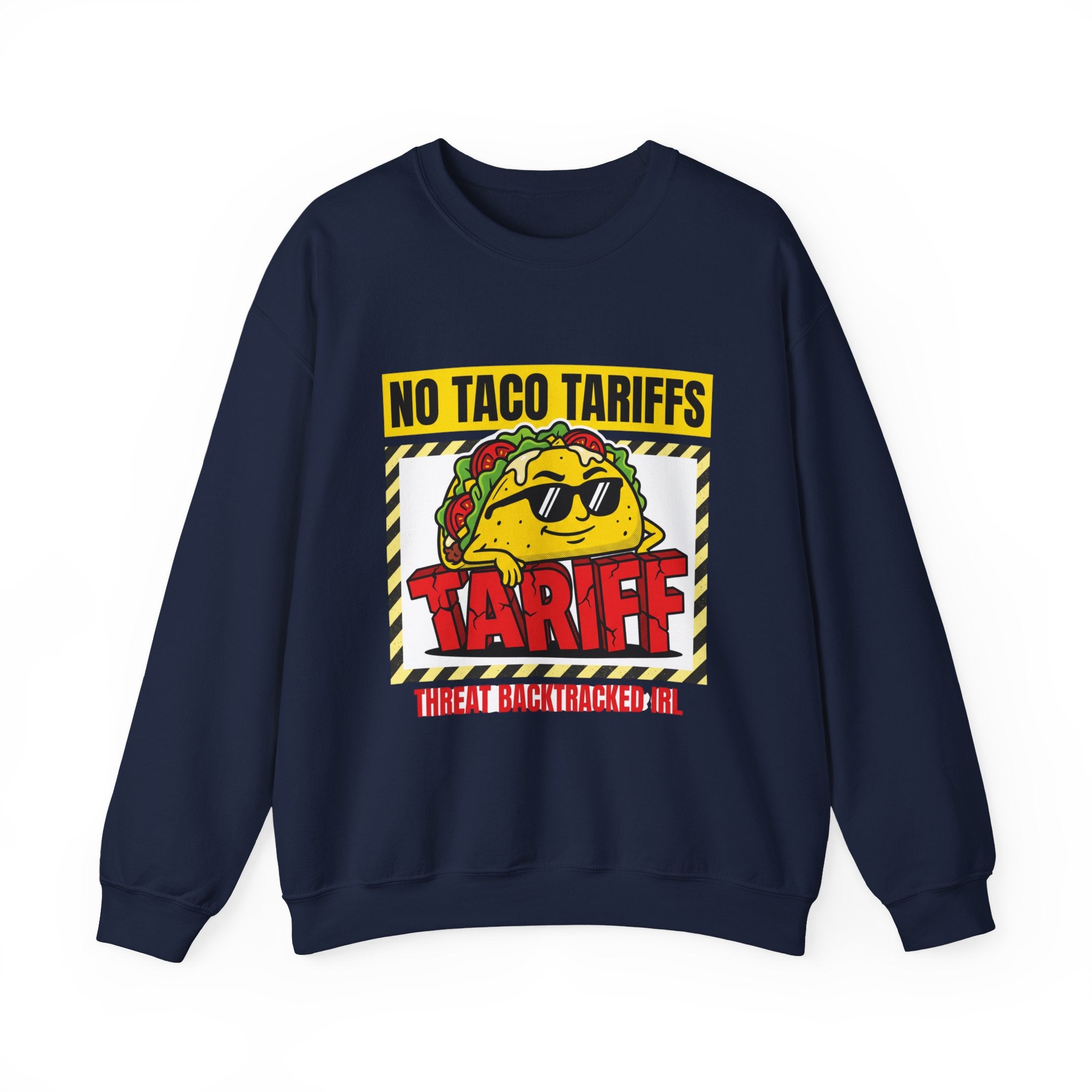 No Taco Tariffs Crewneck Sweatshirt | political taco pun, protest typography