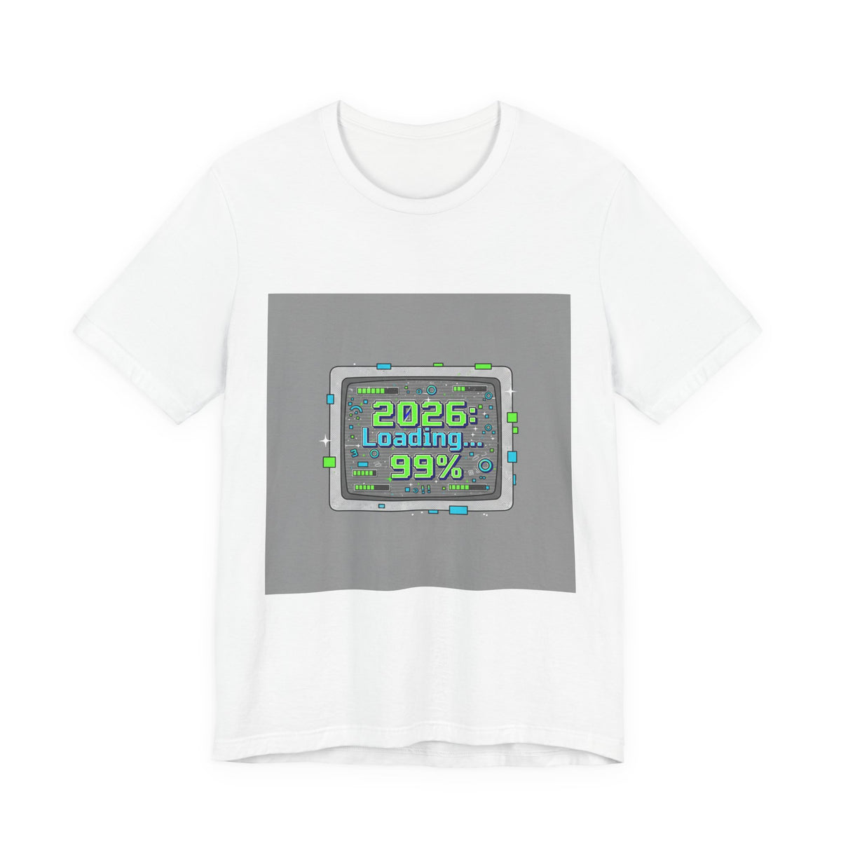2026 Loading 99% Loading Bar Tee | NYE meme countdown graphic tee