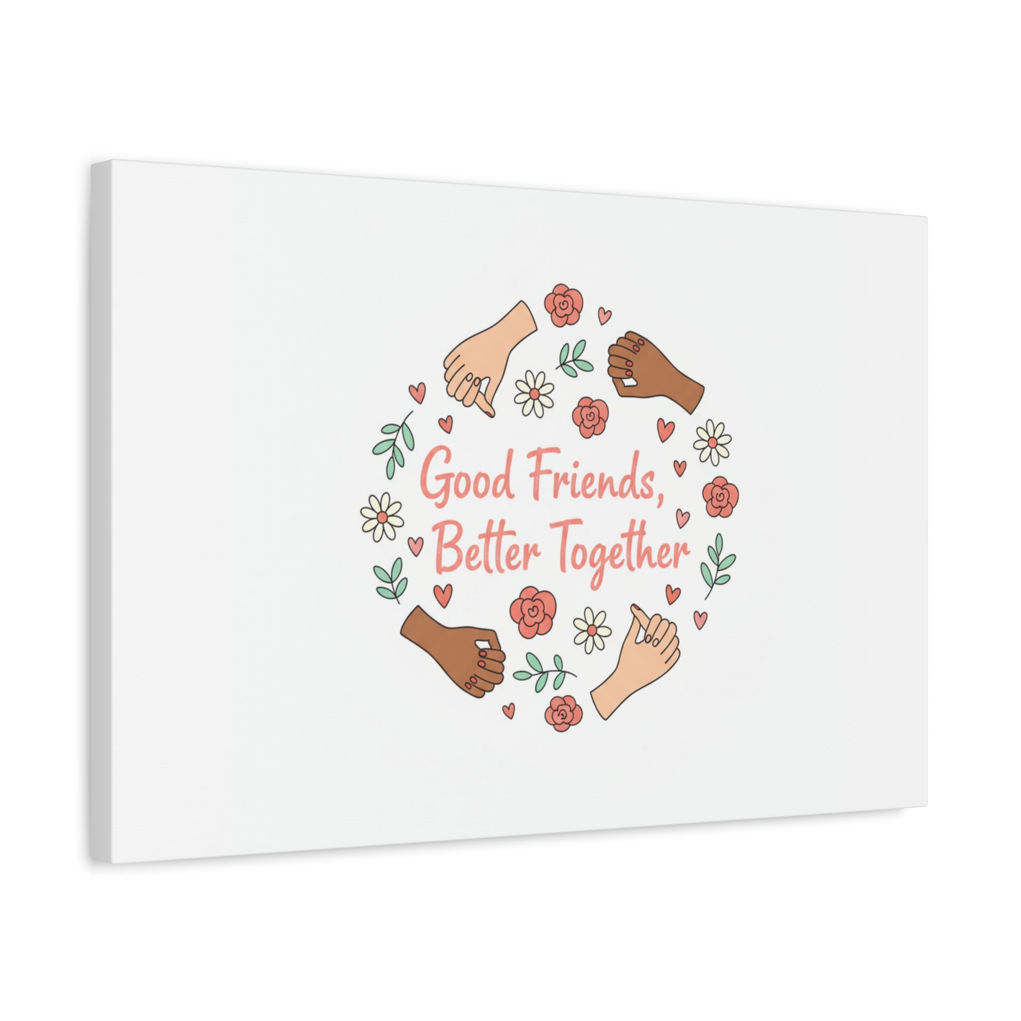 Good Friends Better Together Canvas | Friendship Valentine, Platonic Love