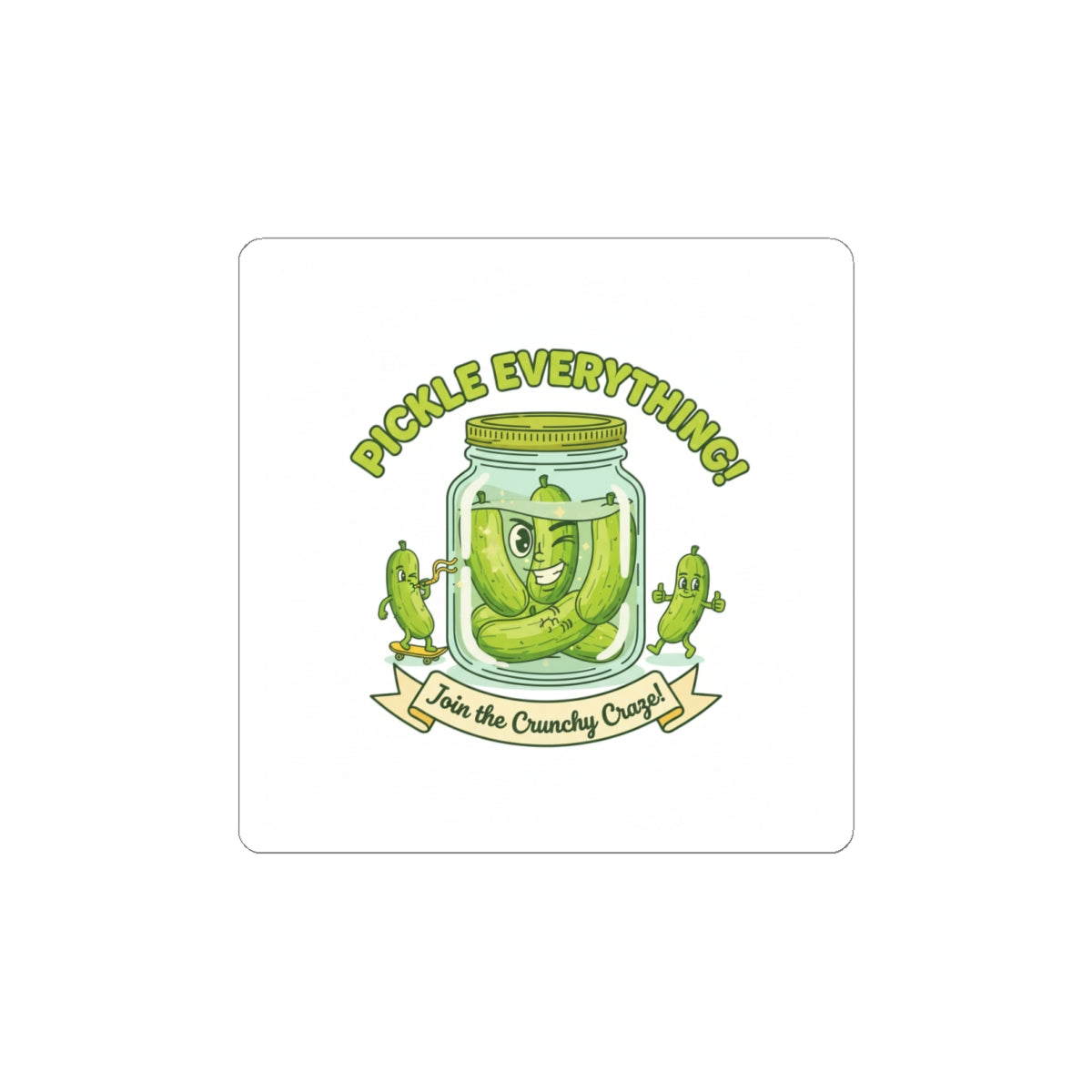 Pickle Everything Sticker | Brine Design, Pickle Lover Sticker
