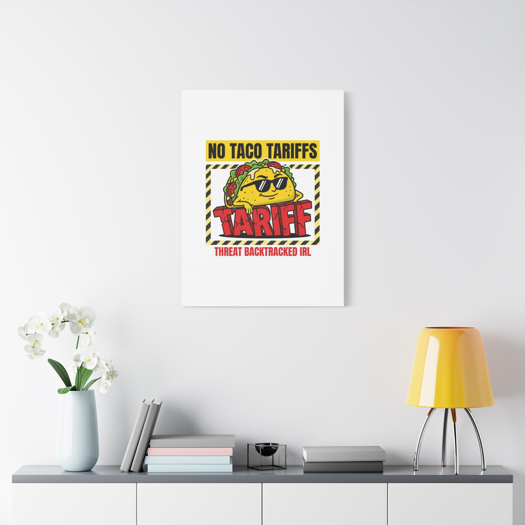 No Taco Tariffs Canvas | political taco pun, tariff backtrack protest typography