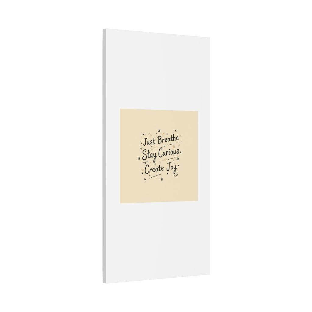 Just Breathe Stay Curious Create Joy Canvas | Messy Handwritten Typography, Doodle Text Art