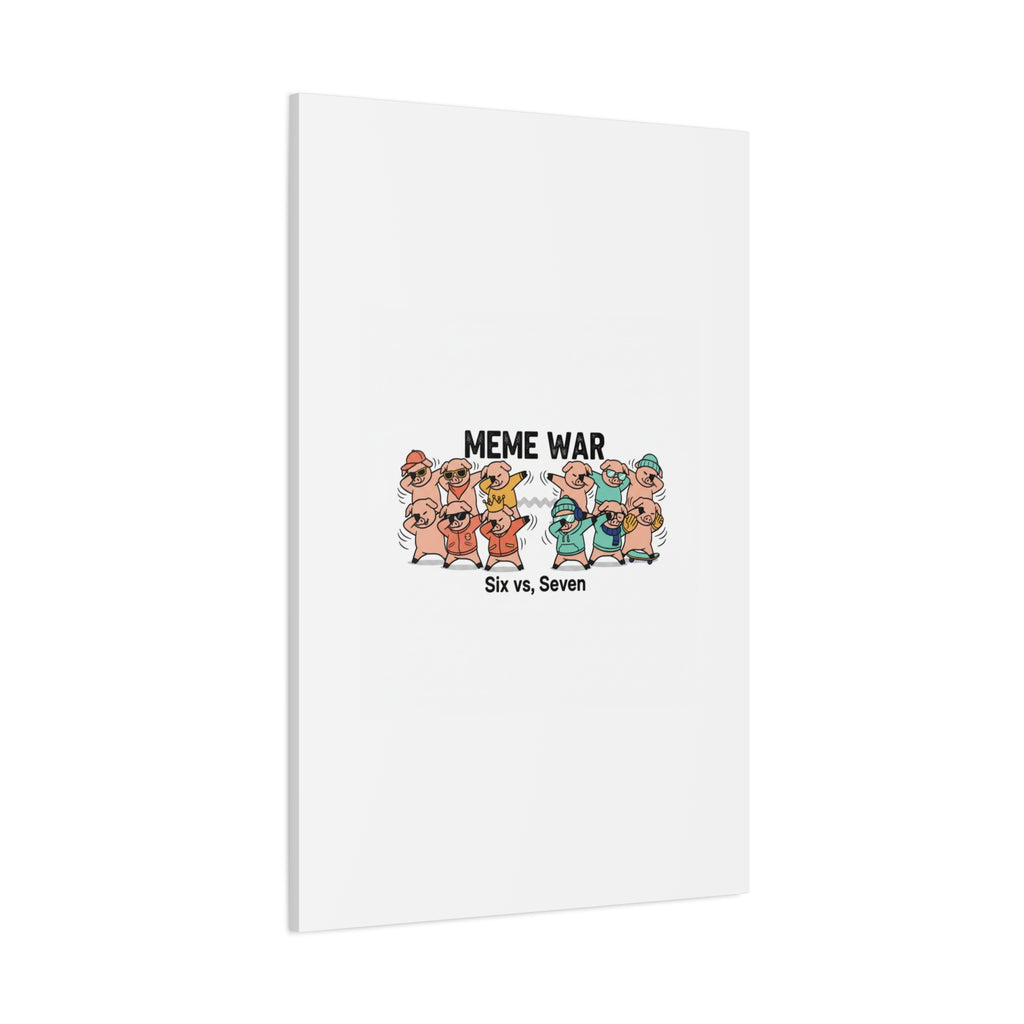 Meme War: Six vs. Seven Canvas Wall Art